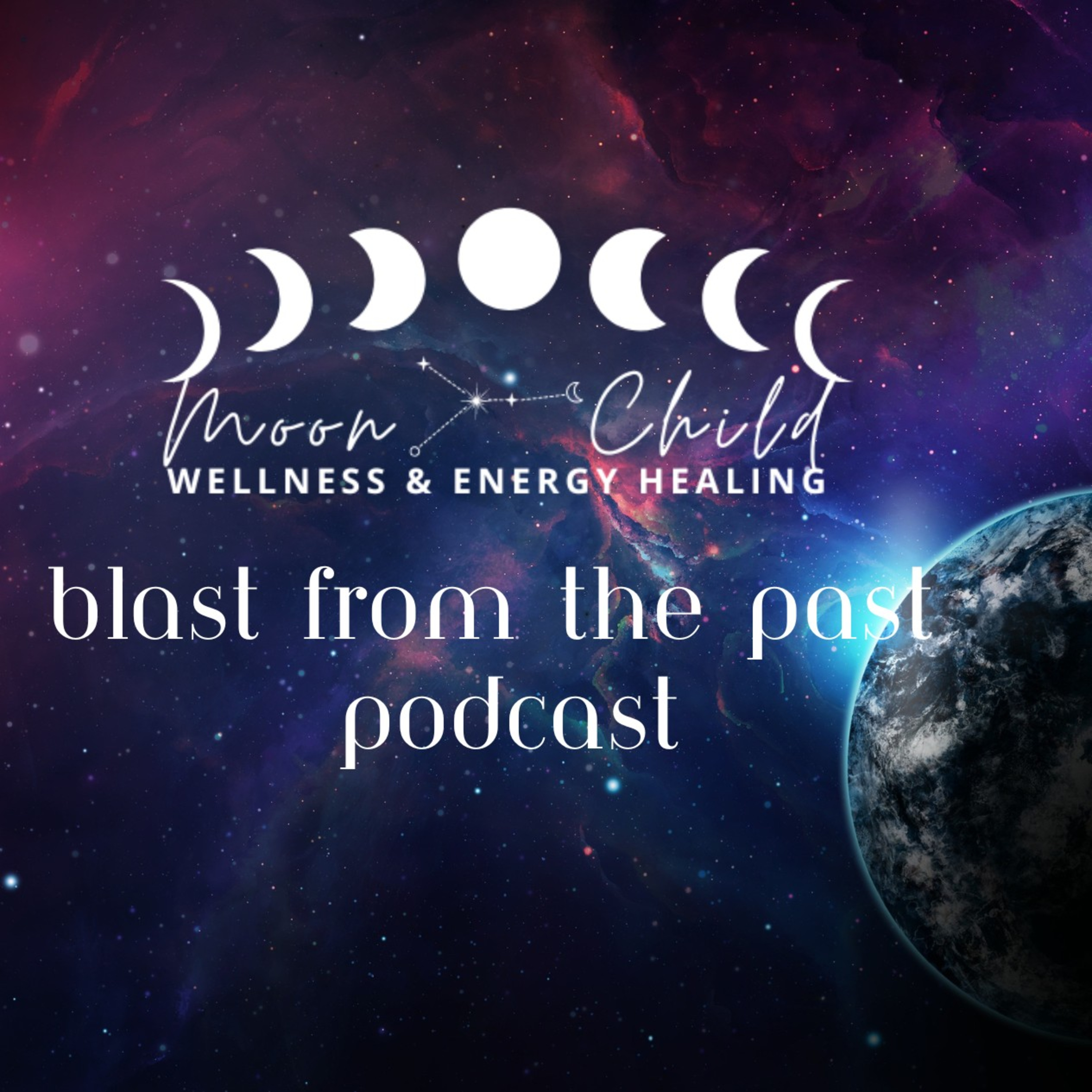 Blast From The Past Podcast By Moon Child WEH