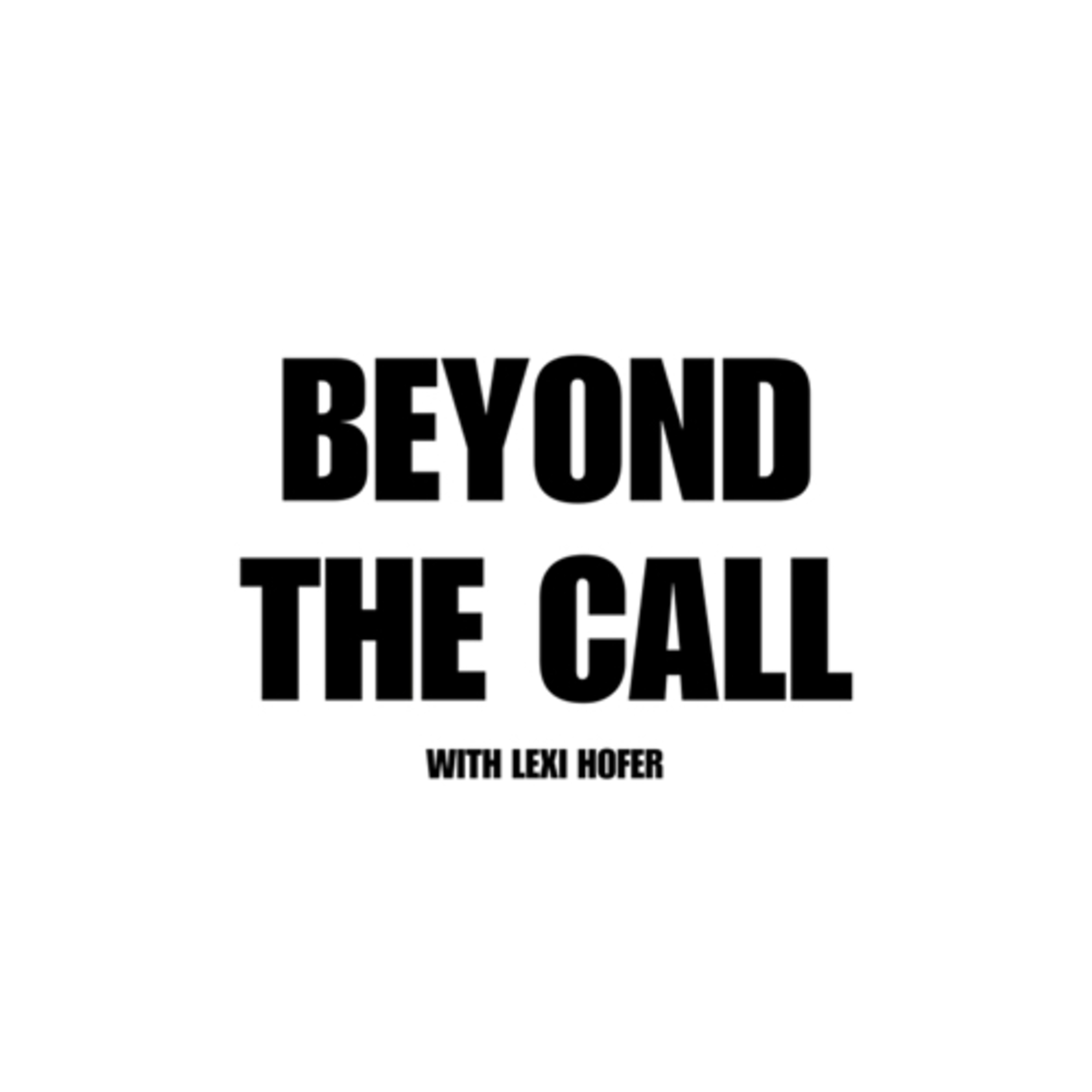 Beyond the Call
