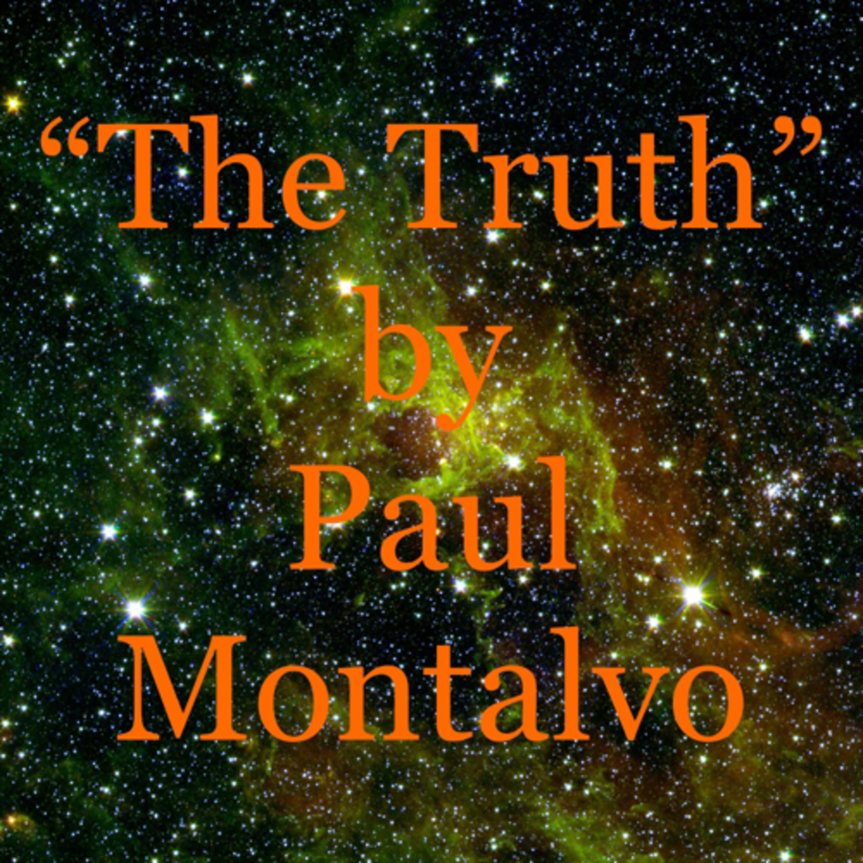 The Truth by Paul Montalvo podcast artwork