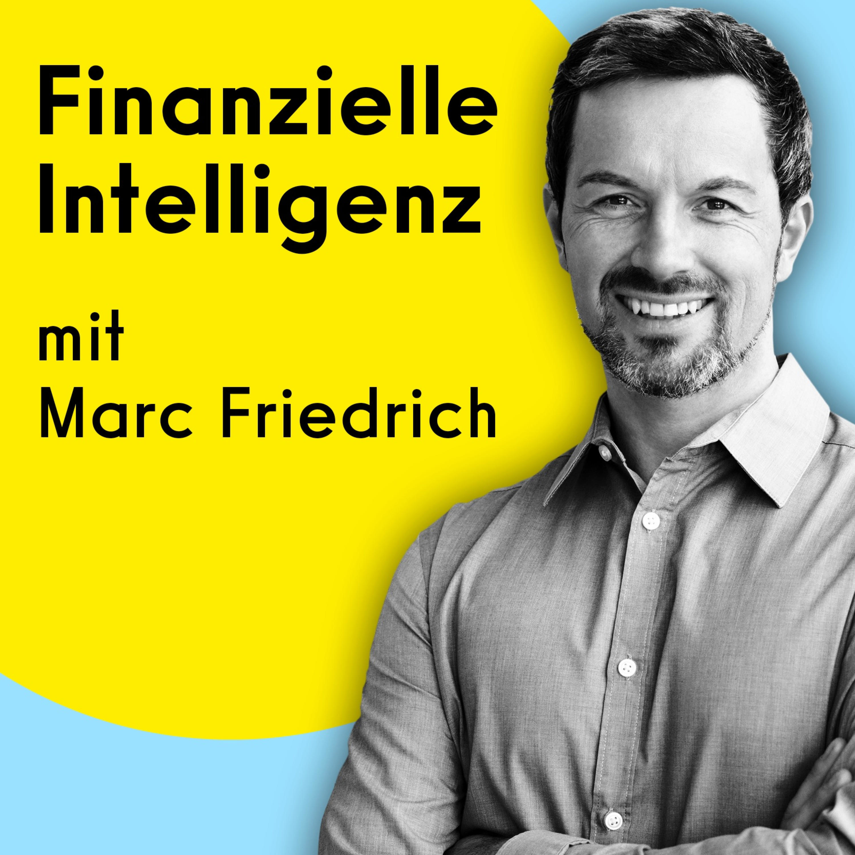 Finanzielle Intelligenz mit Marc Friedrich cover
