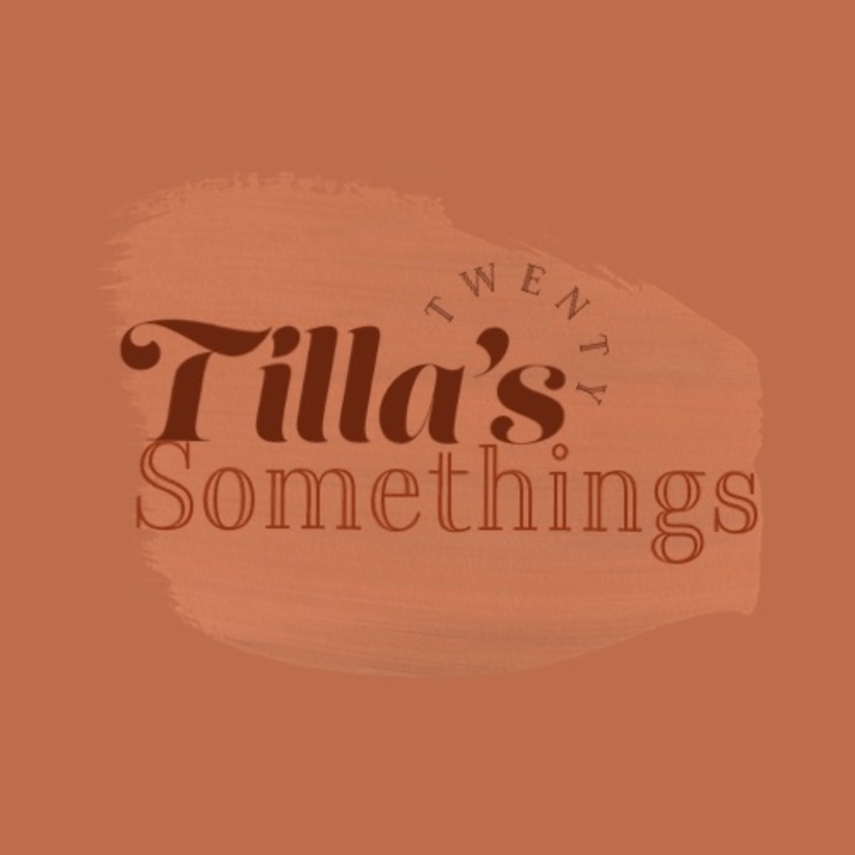 Tilla’s Twenty Somethings podcast artwork