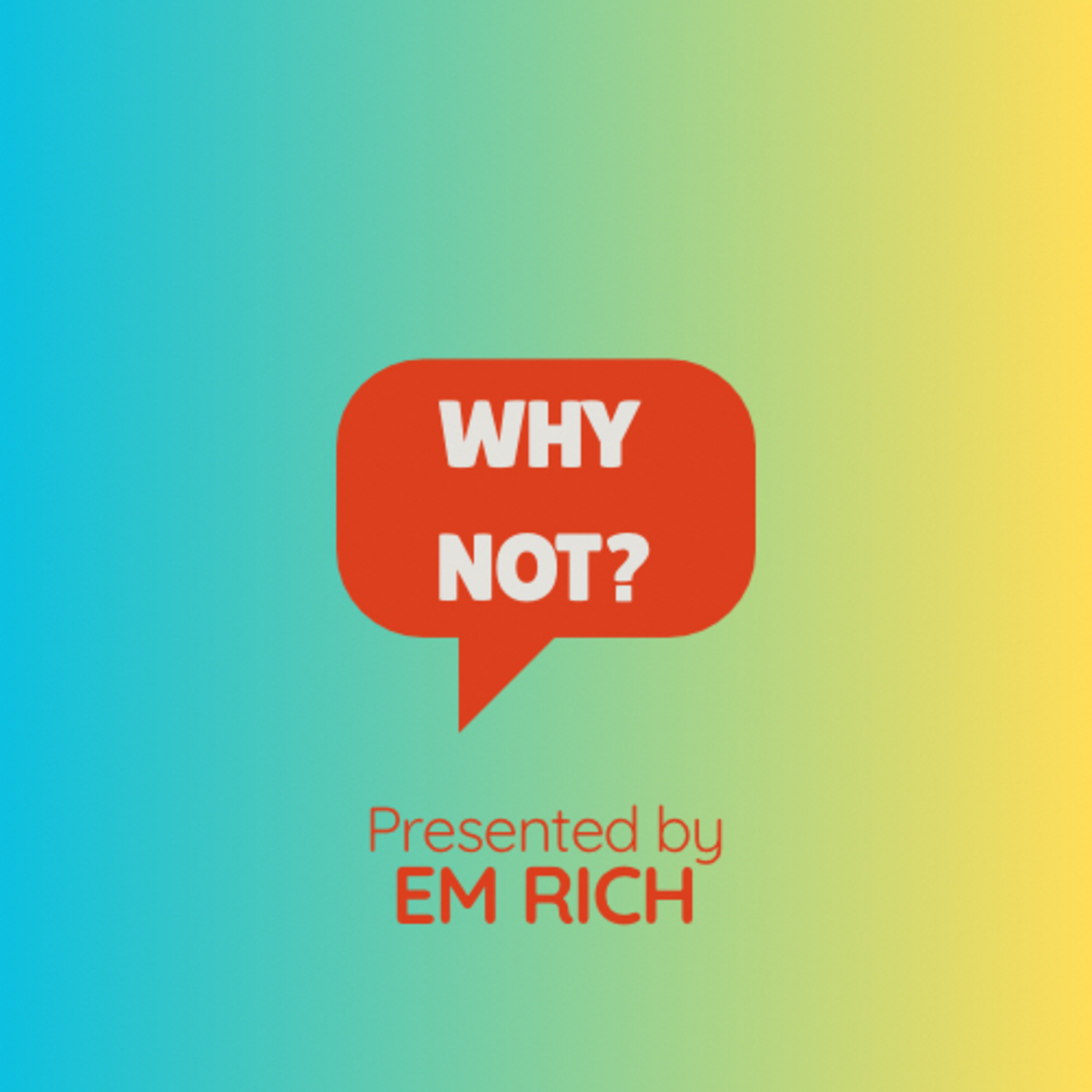 The Why Not Pod