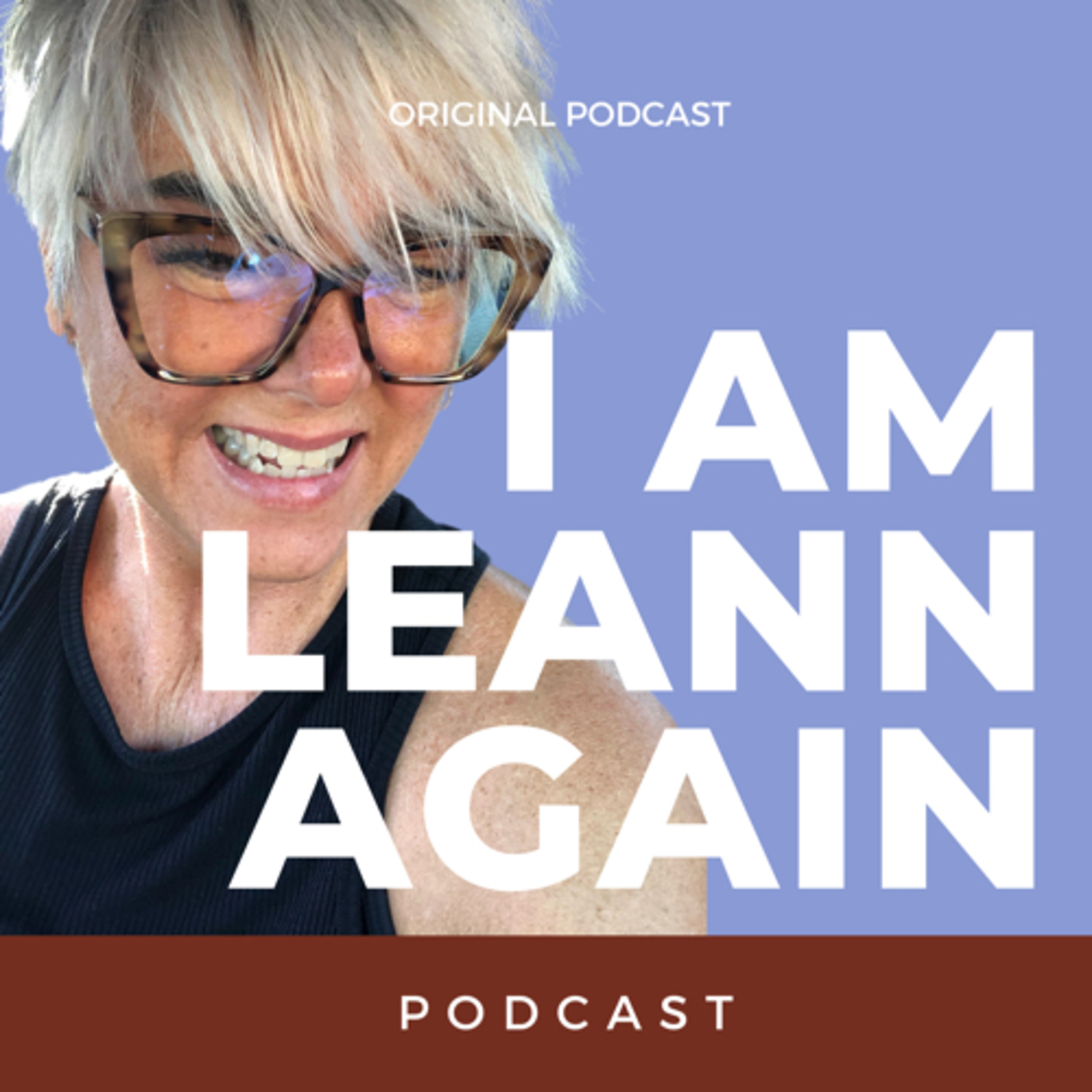 I Am LeAnn Again podcast artwork