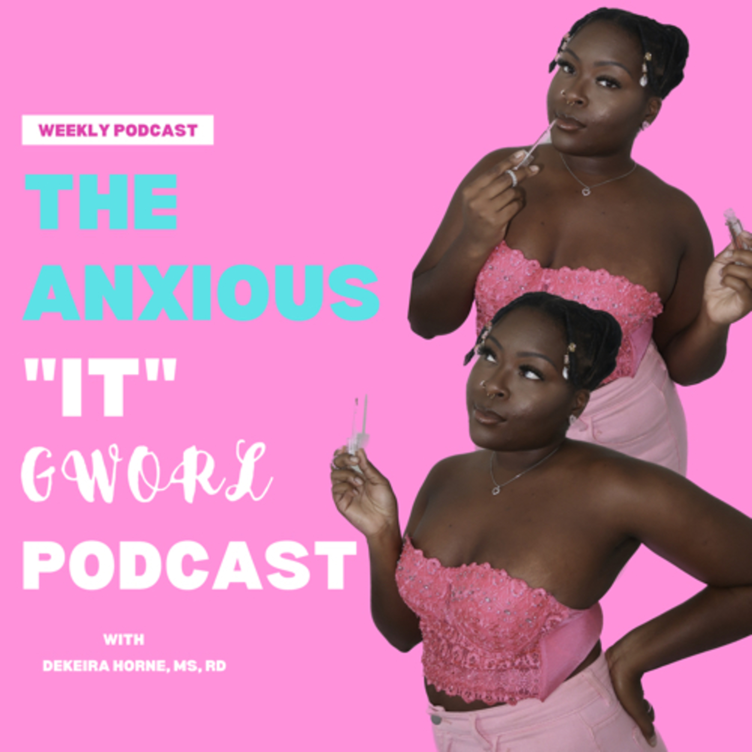 The Manifesting “It” Gworl Podcast
