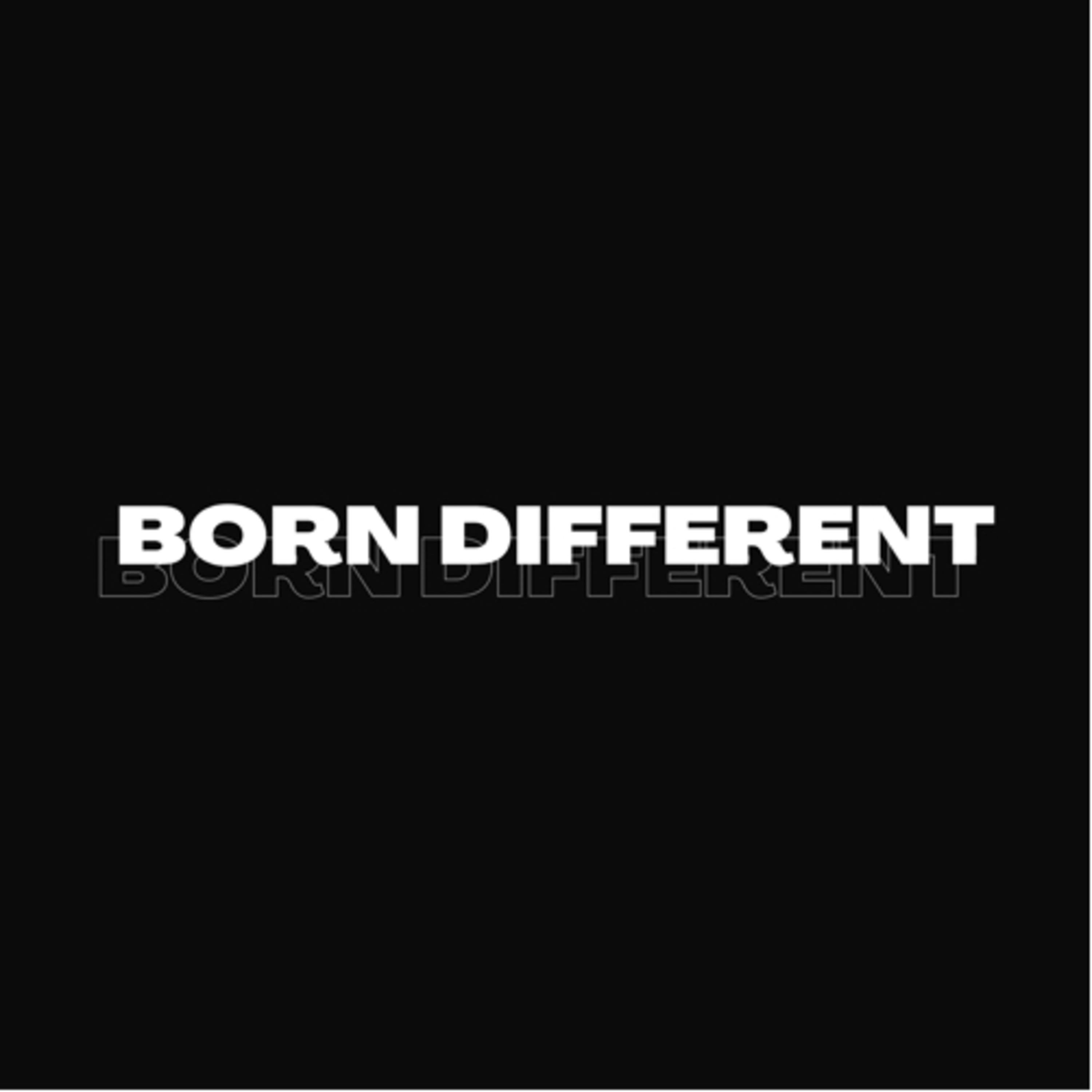 Born Different