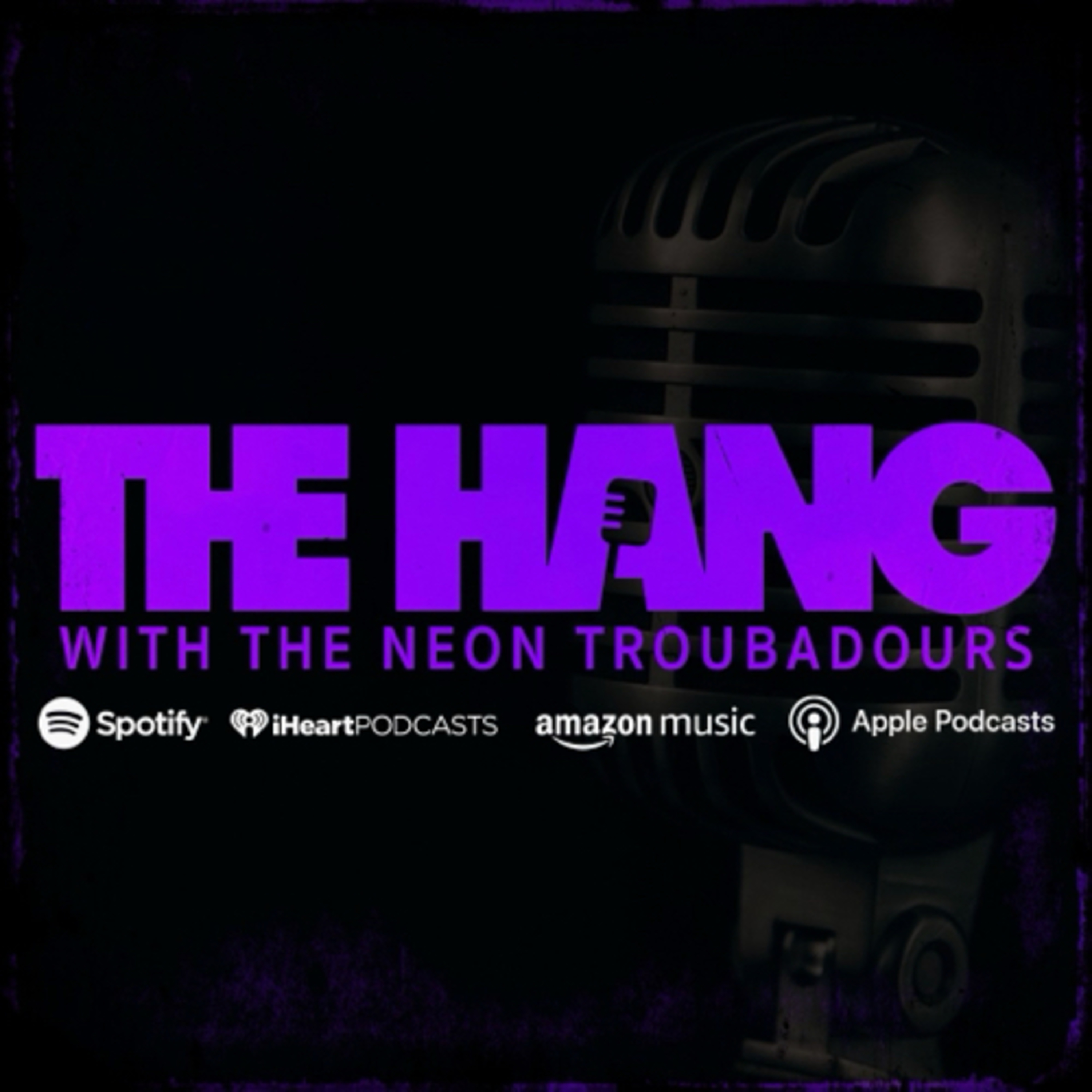 The Hang with the Neon Troubadours