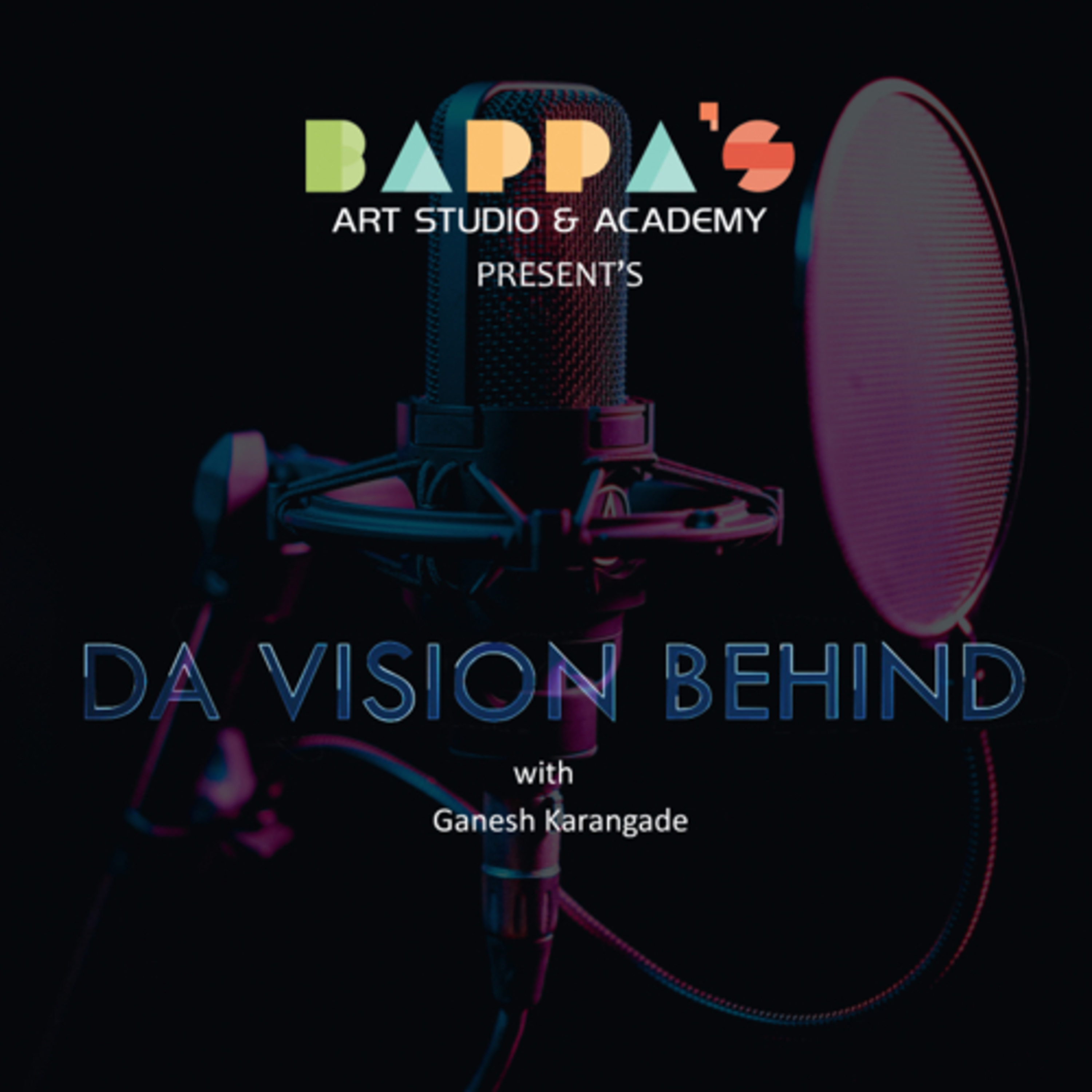 Da Vision Behind with Ganesh Karangade