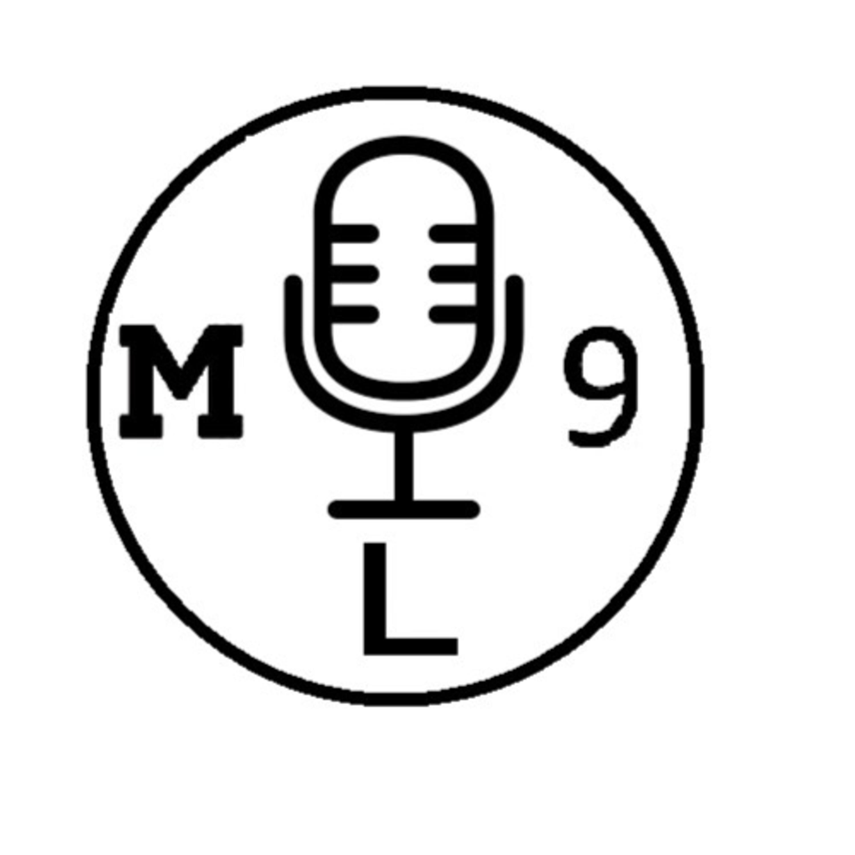 The ML9 Podcast podcast artwork