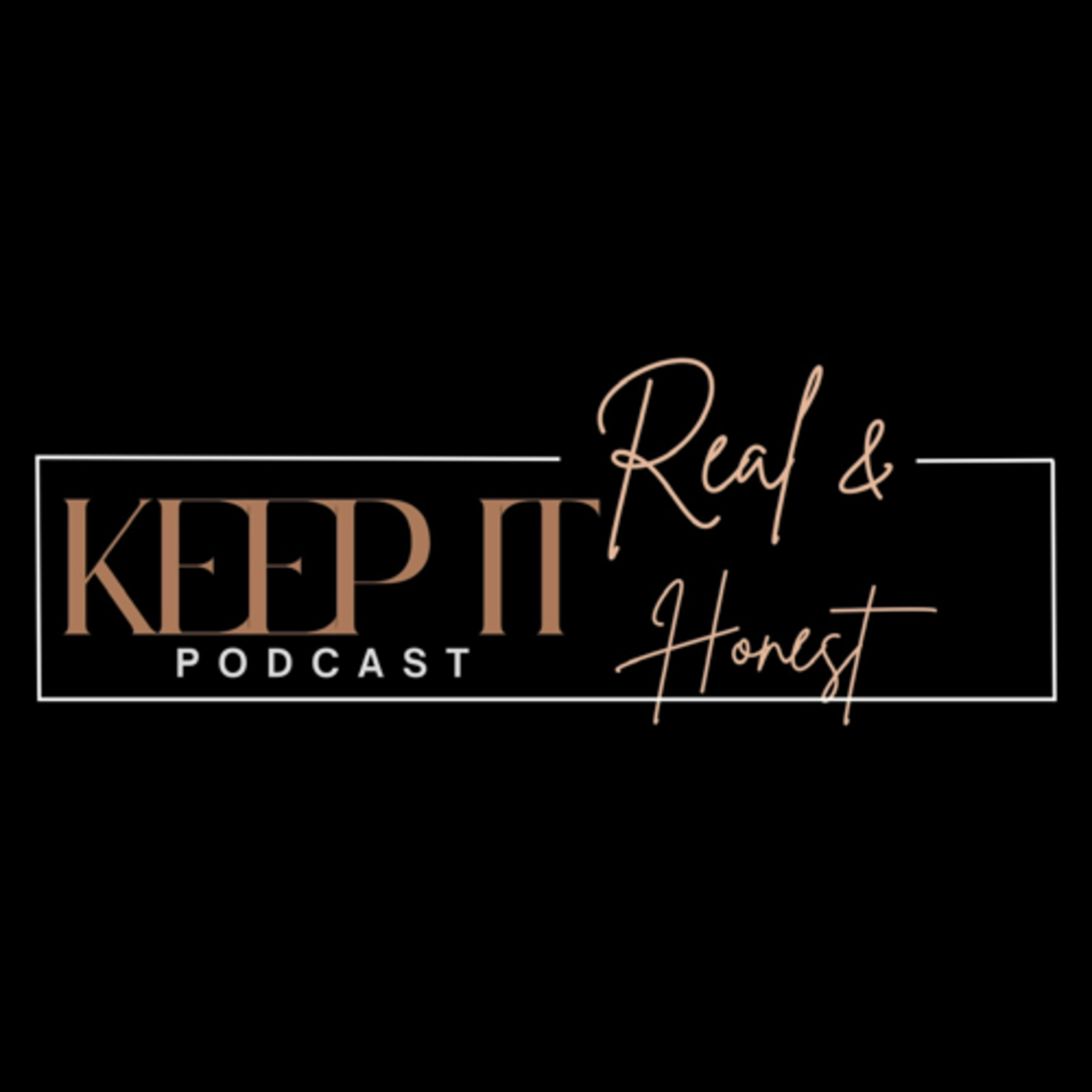 Keep It Real And Honest Podcast podcast artwork