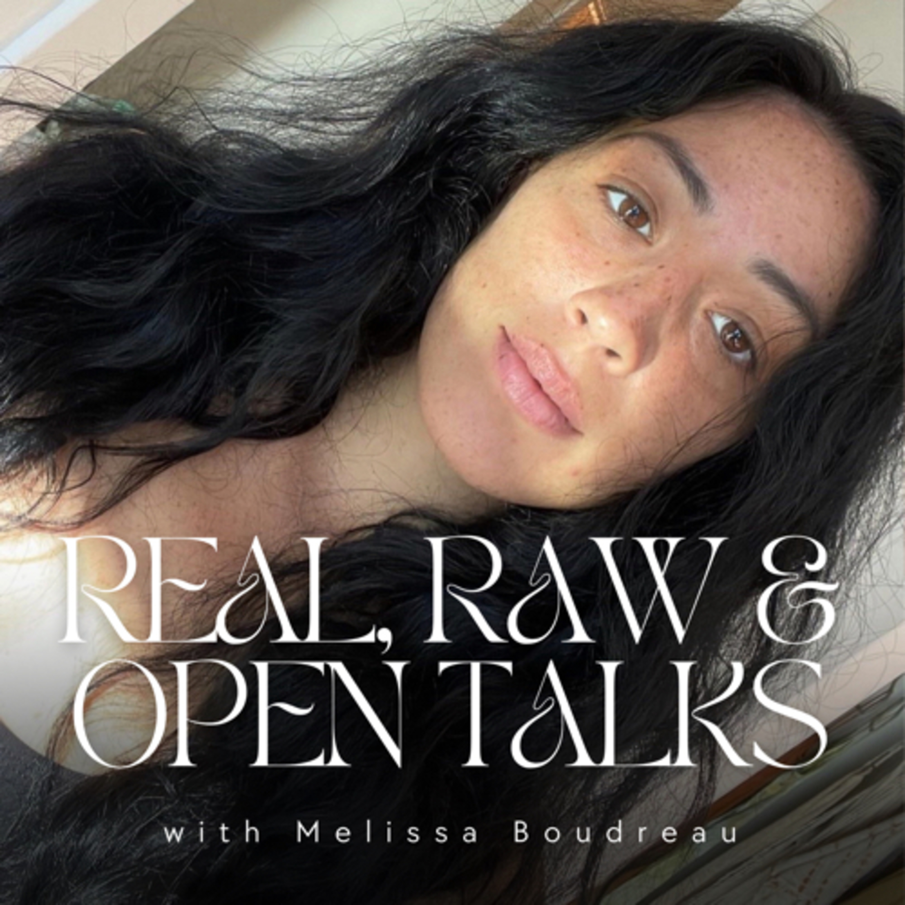 Real, Raw and Open Talks with Melissa Boudreau