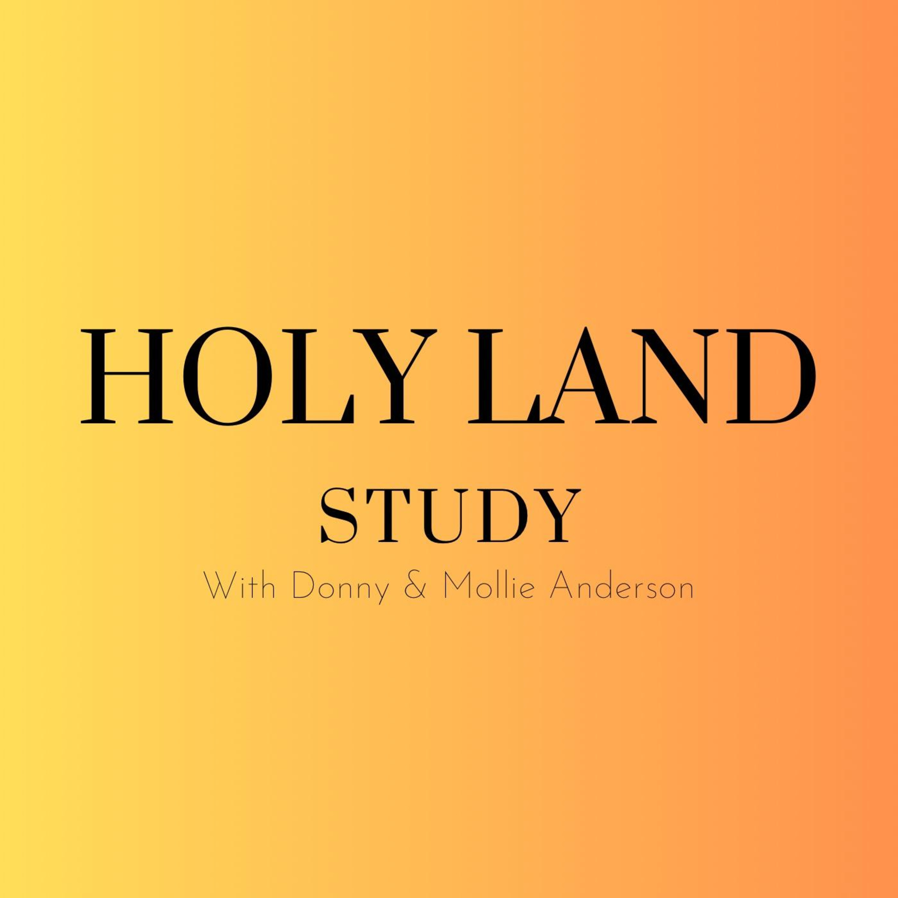 Holy Land Study with Donny and Mollie