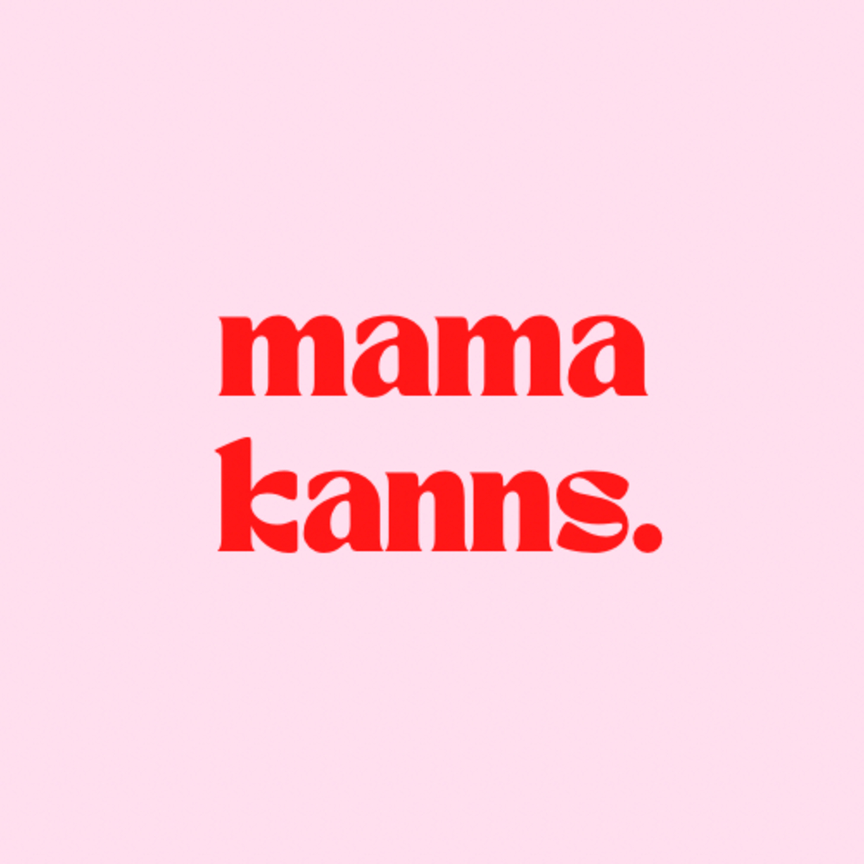 MAMA KANNS