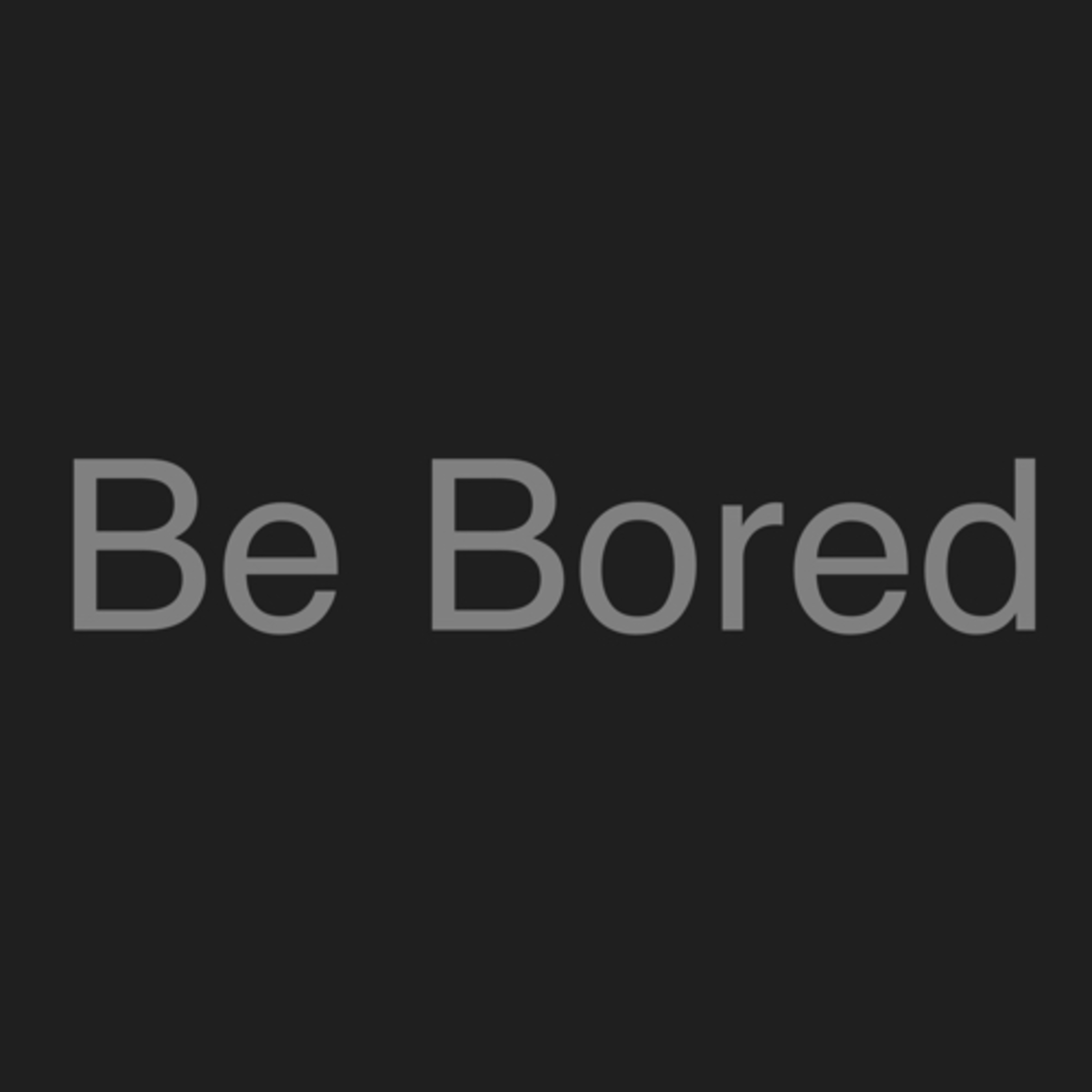 Day 27 of Be Bored Day 27 of Be Bored