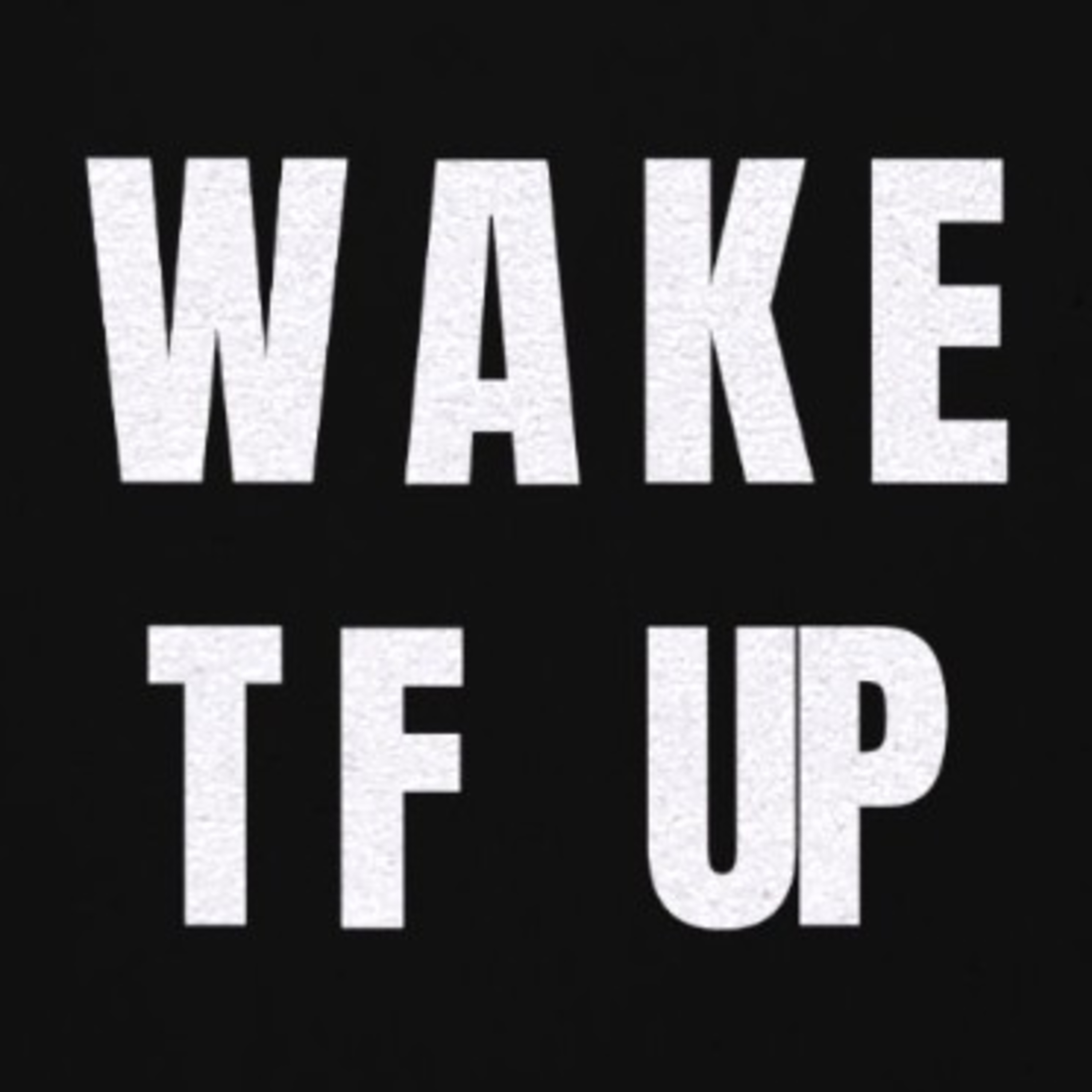 Wake TF Up