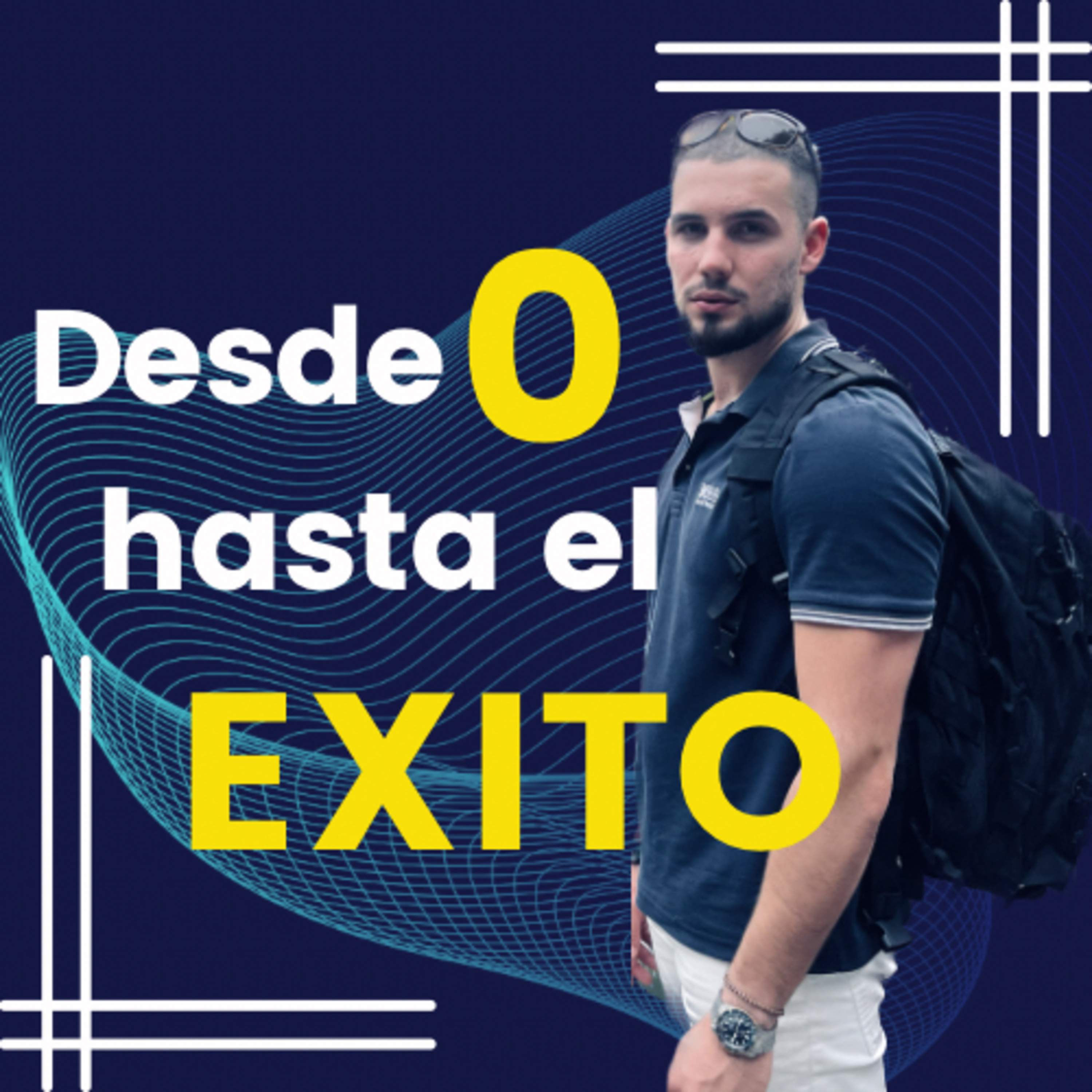 Desde 0 hasta el éxito podcast artwork