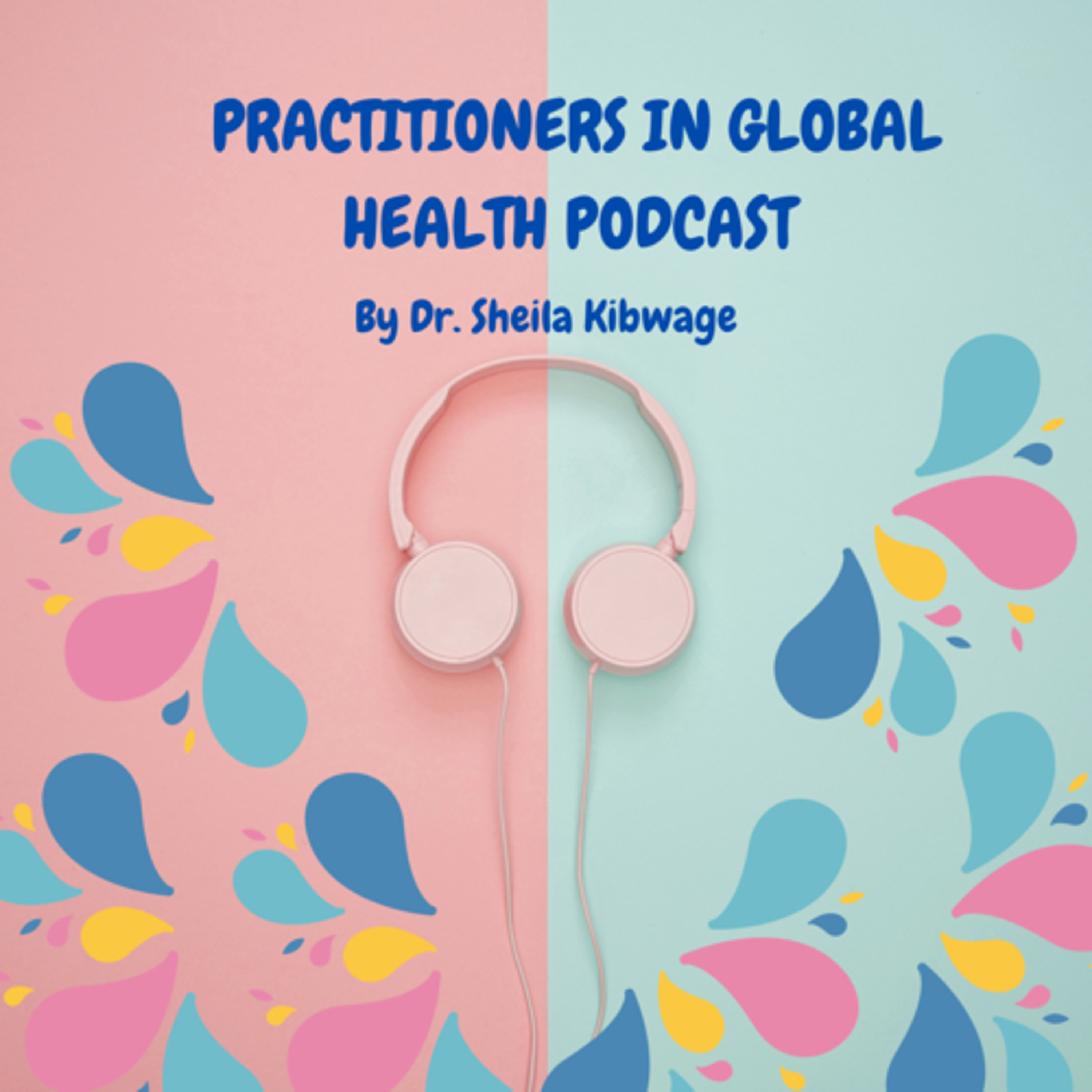 Practitioners in Global Health podcast artwork