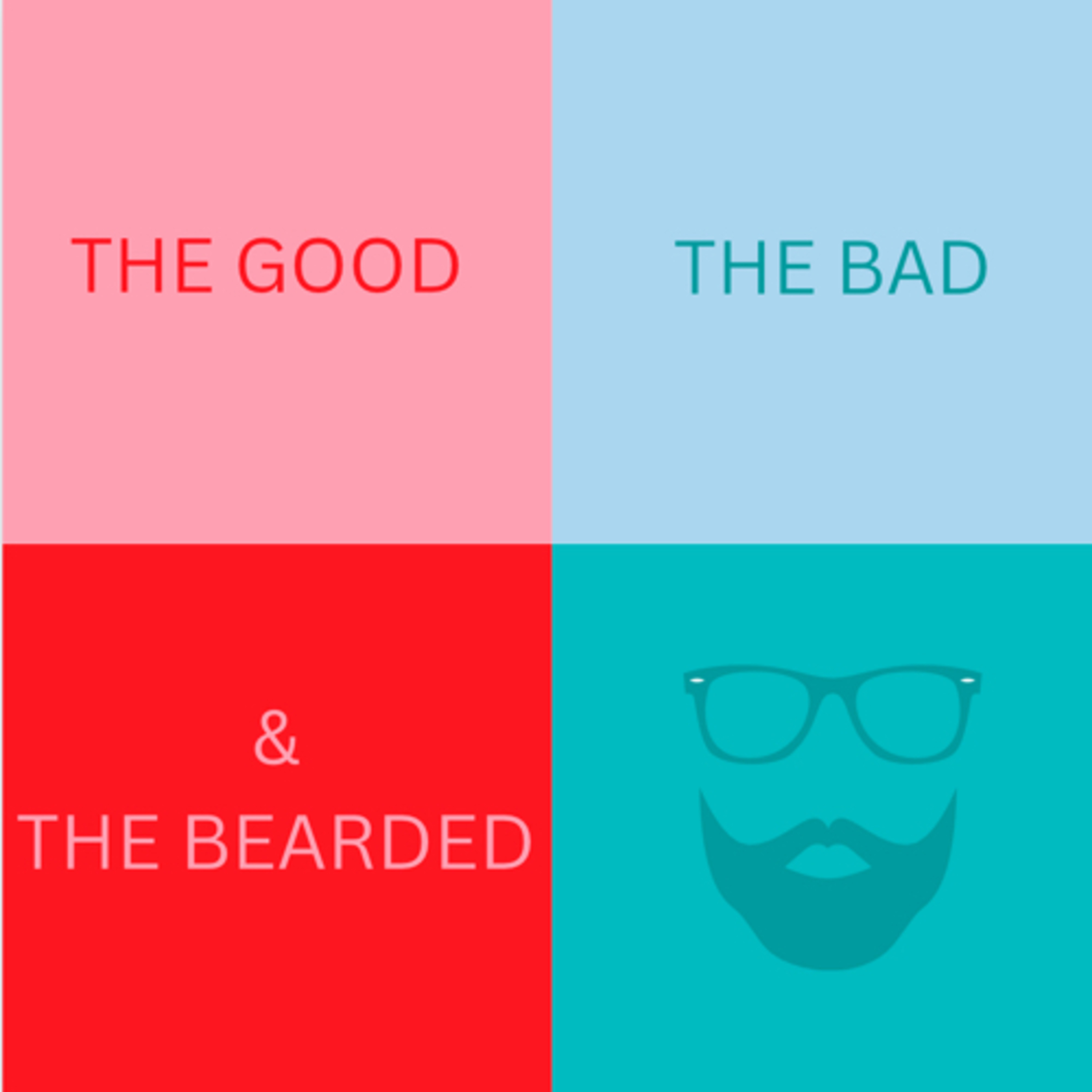 The Good, the Bad, and the Bearded