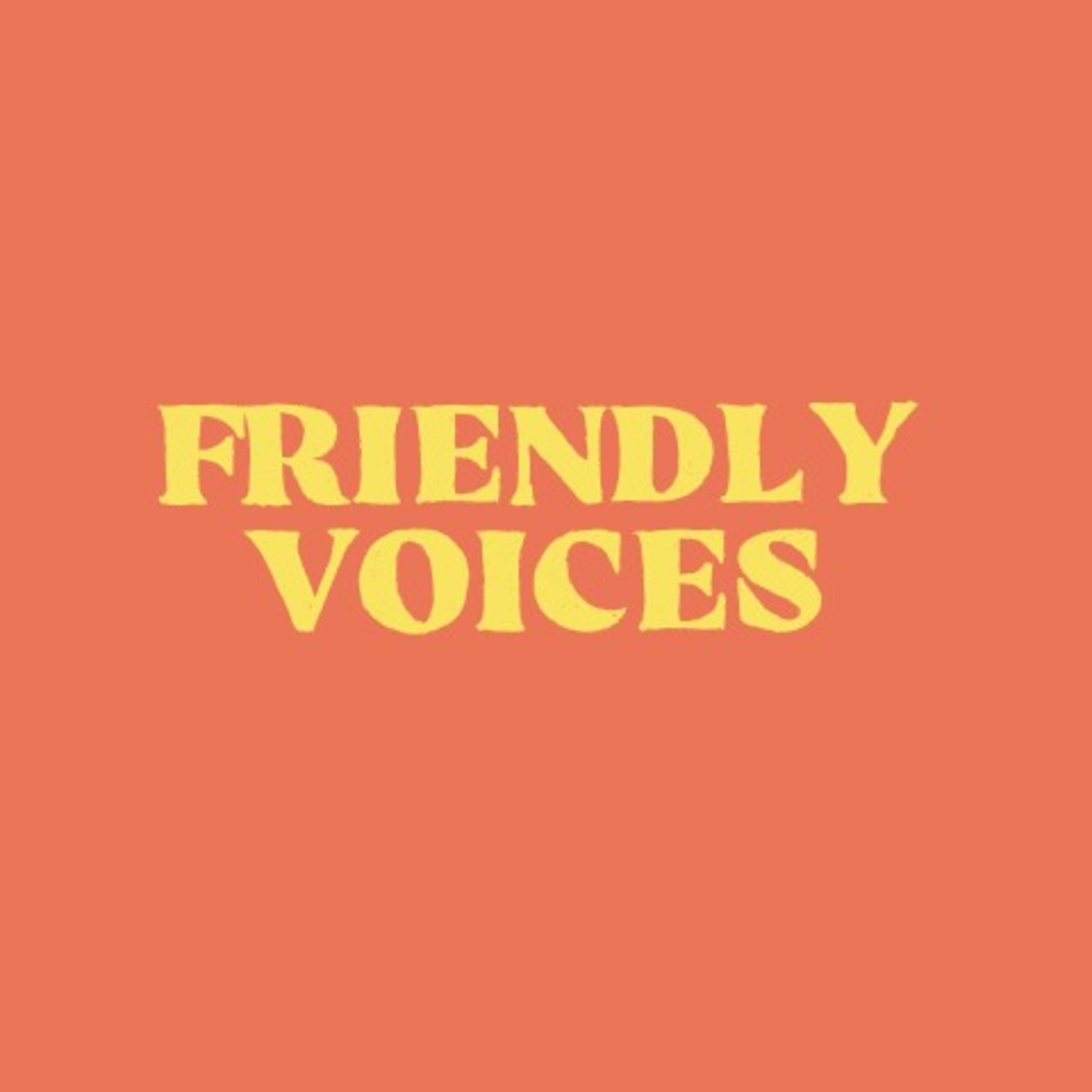 Friendly Voices podcast artwork