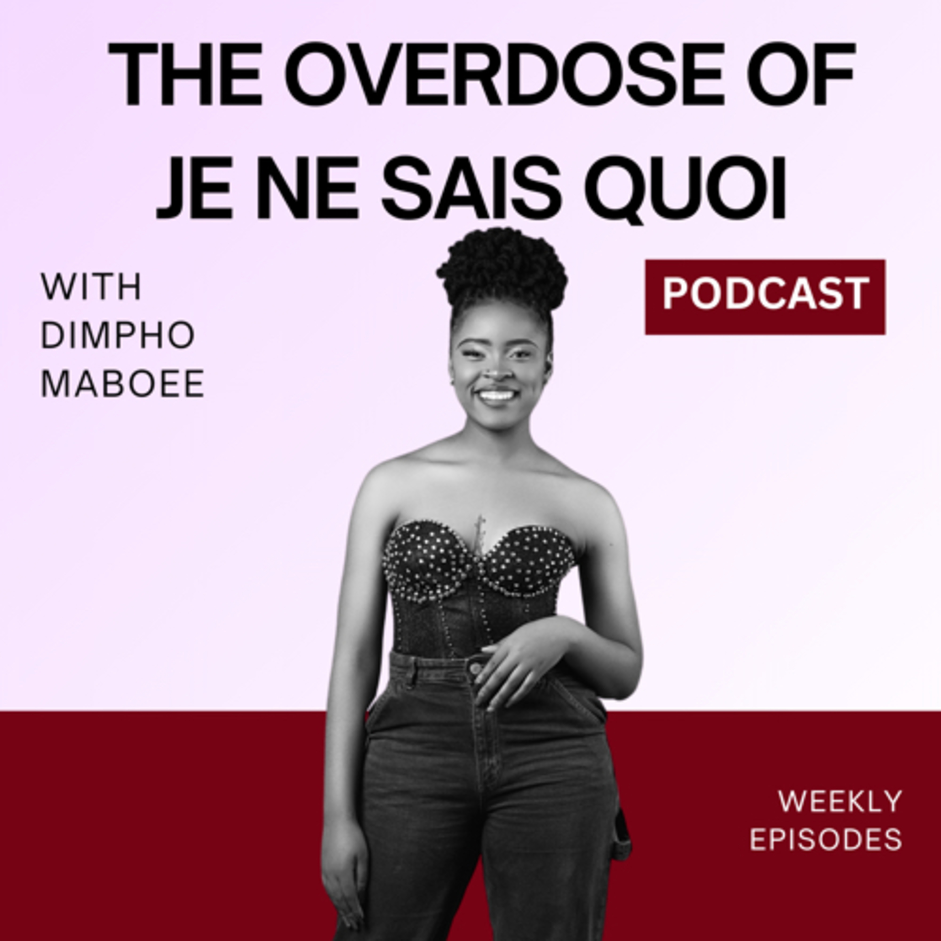The Overdose of Je Ne Sais Quoi podcast artwork