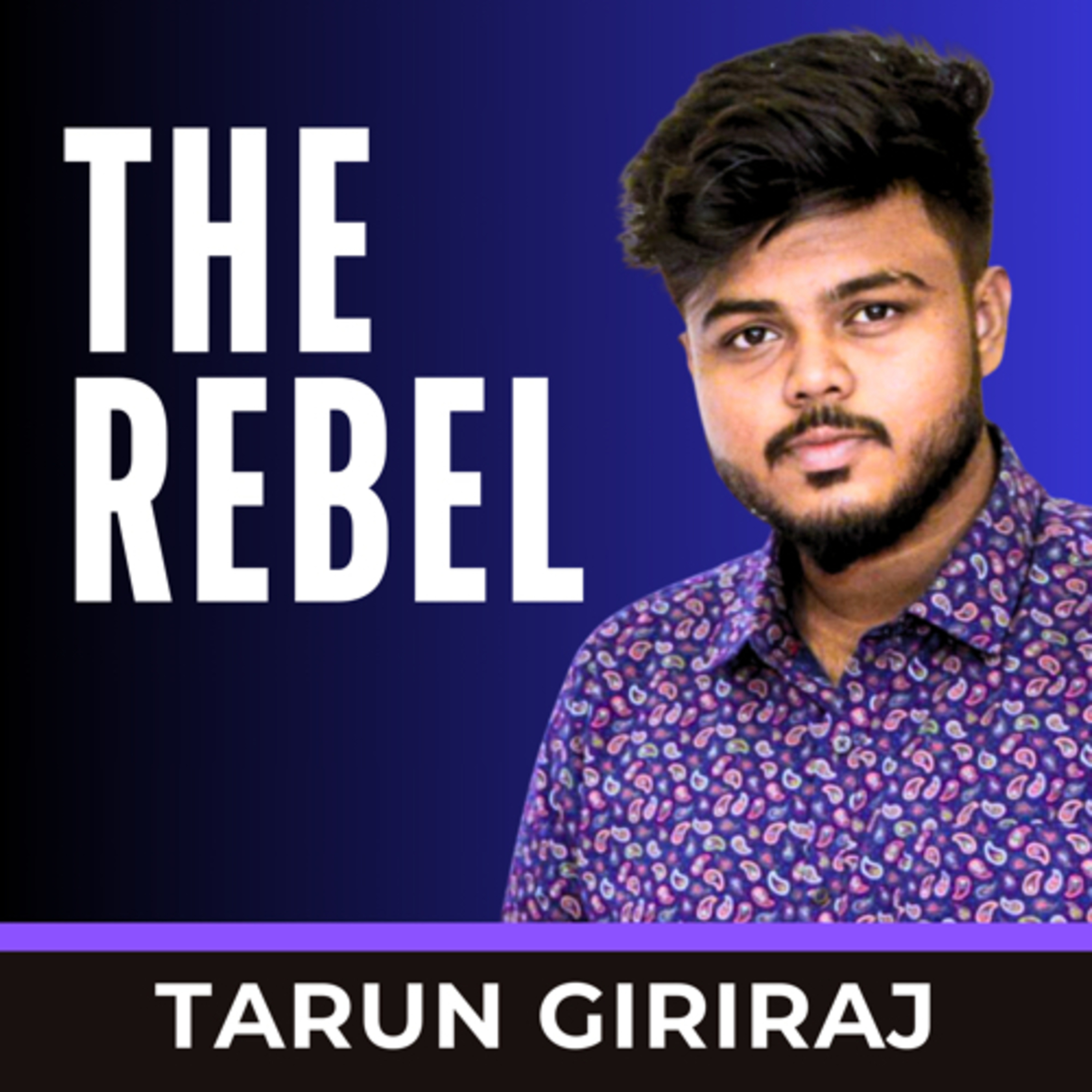 The Rebel W/ Tarun