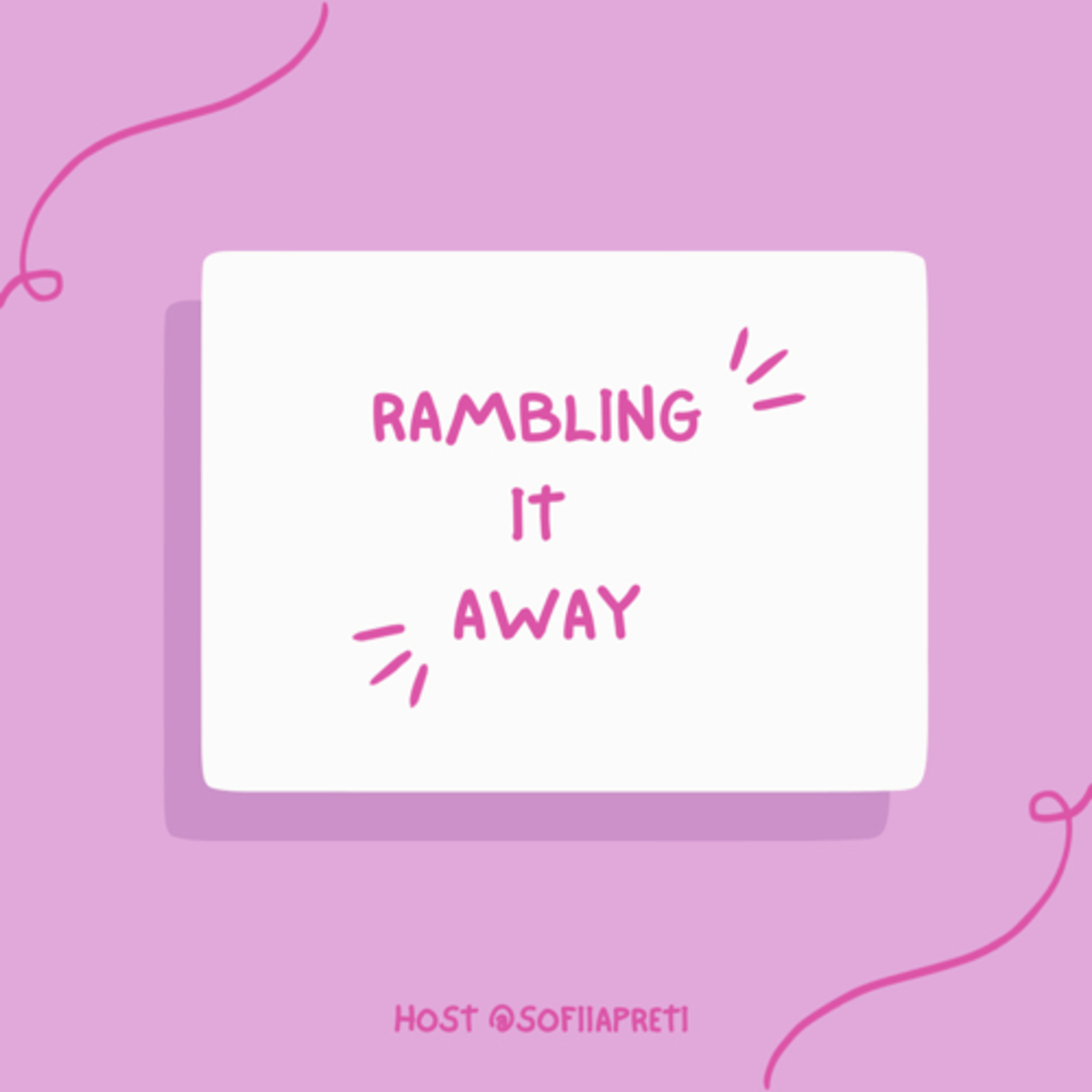 Rambling It Away