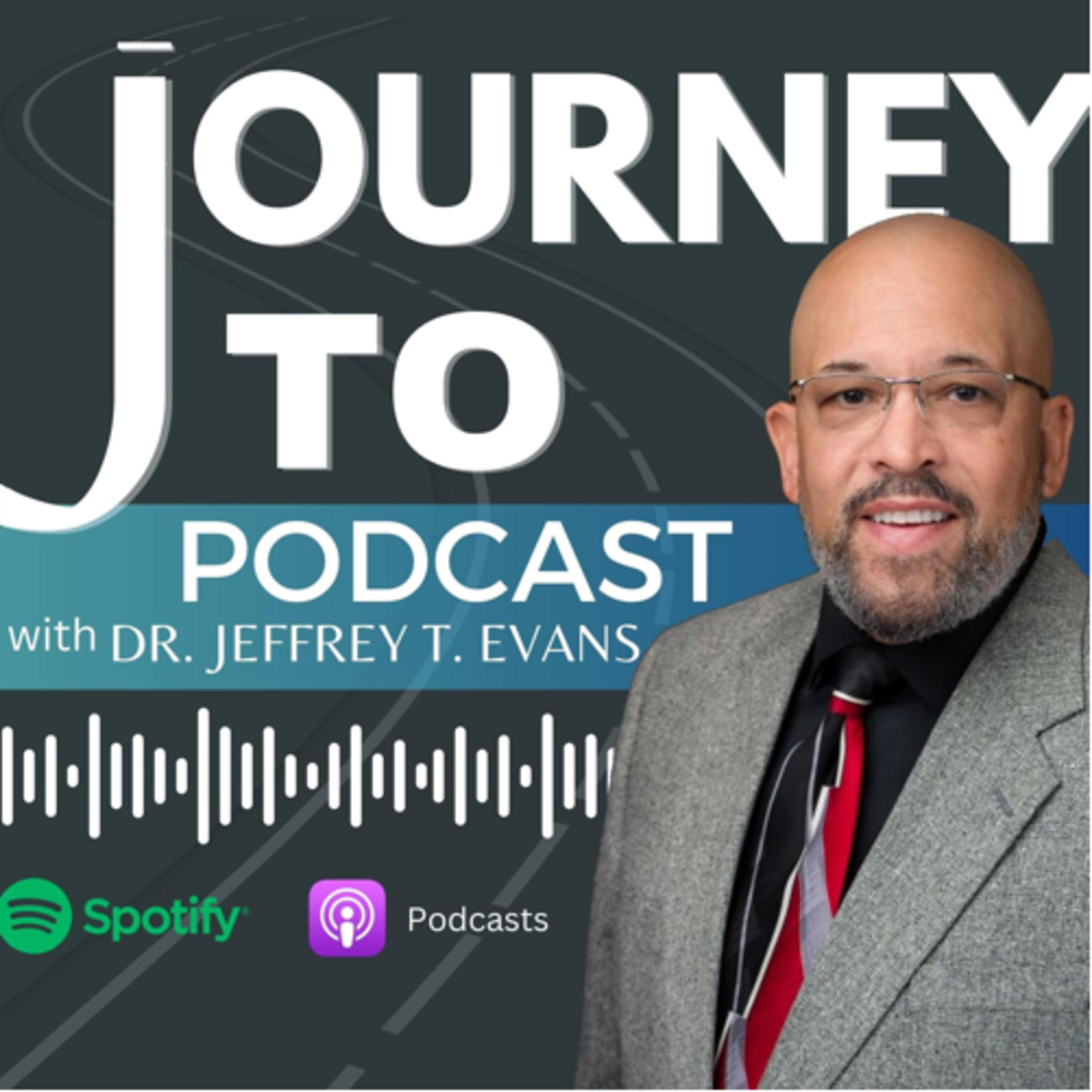 Journey To With Dr. Jeffrey T. Evans podcast artwork