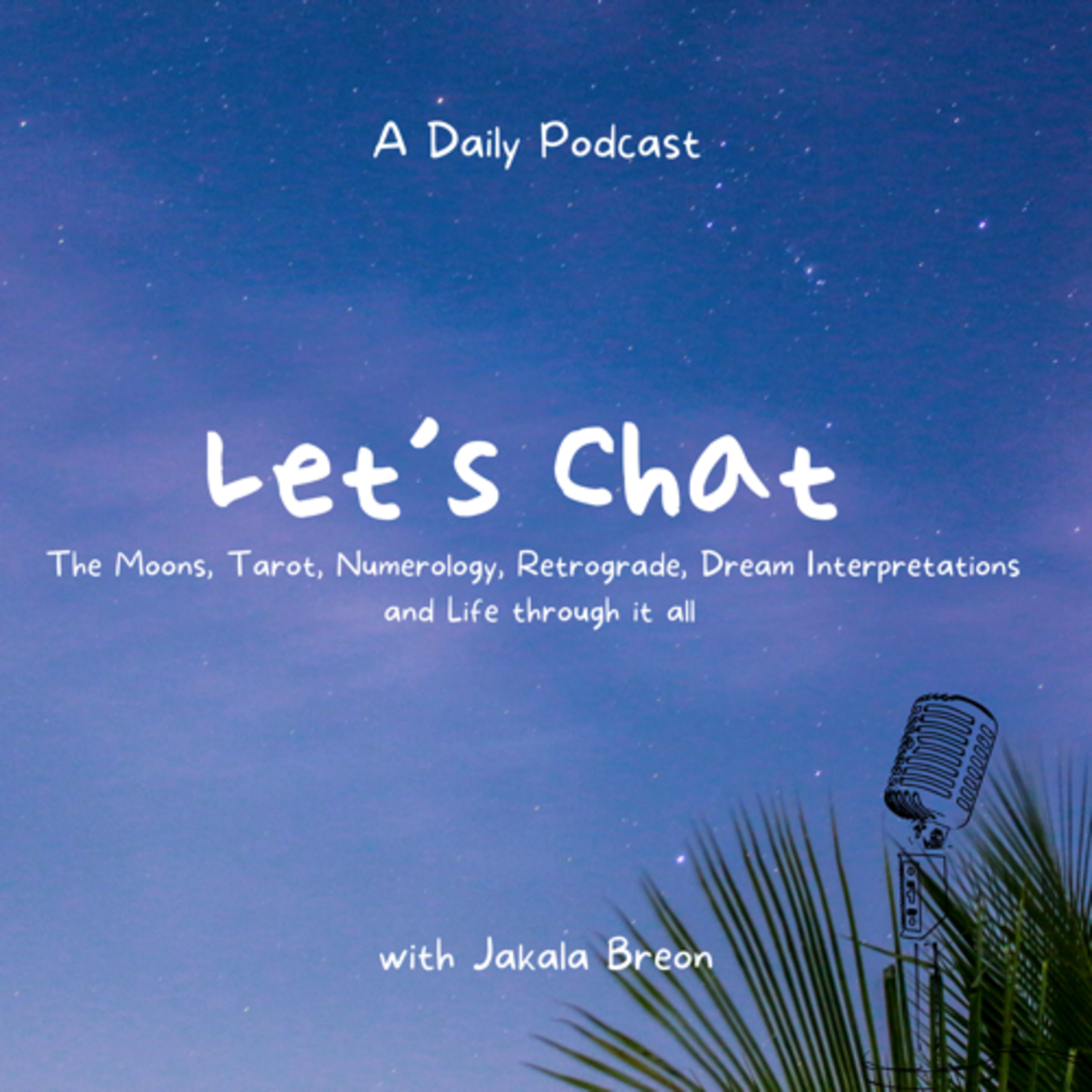 Let’s Chat w/ Jakala Breon / Tarot + Astrology 