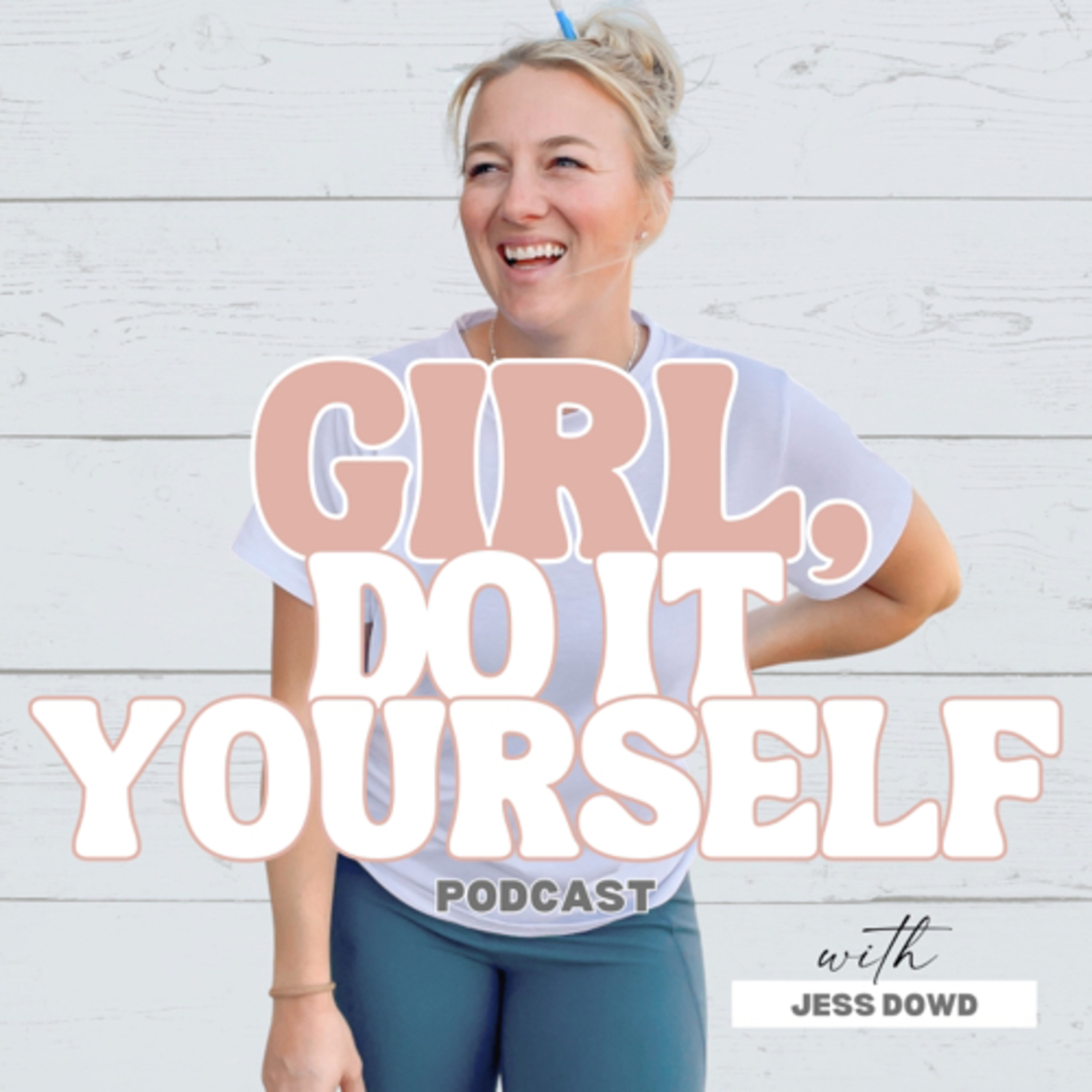 Girl, Do It Yourself Podcast podcast artwork