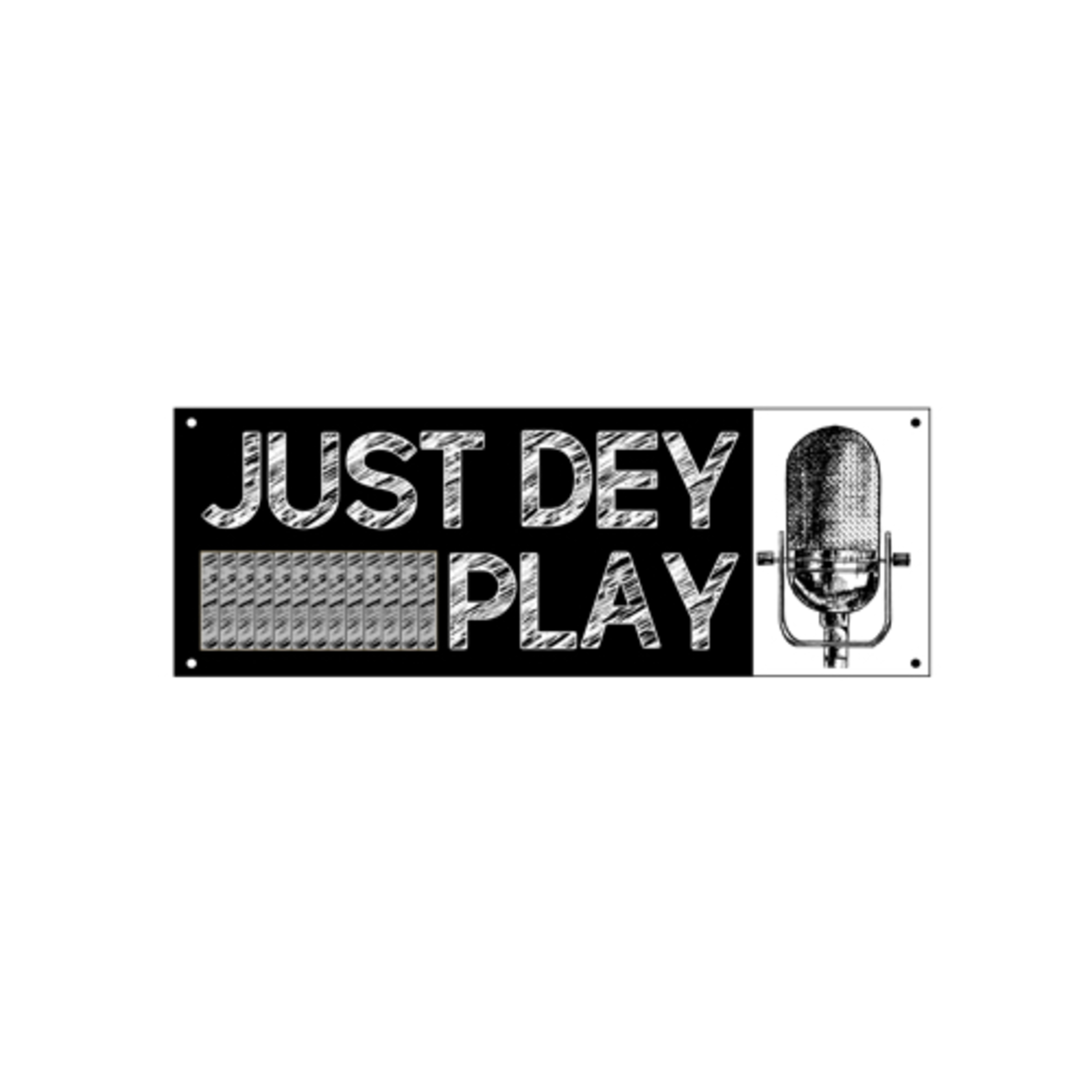 Just Dey Play podcast artwork