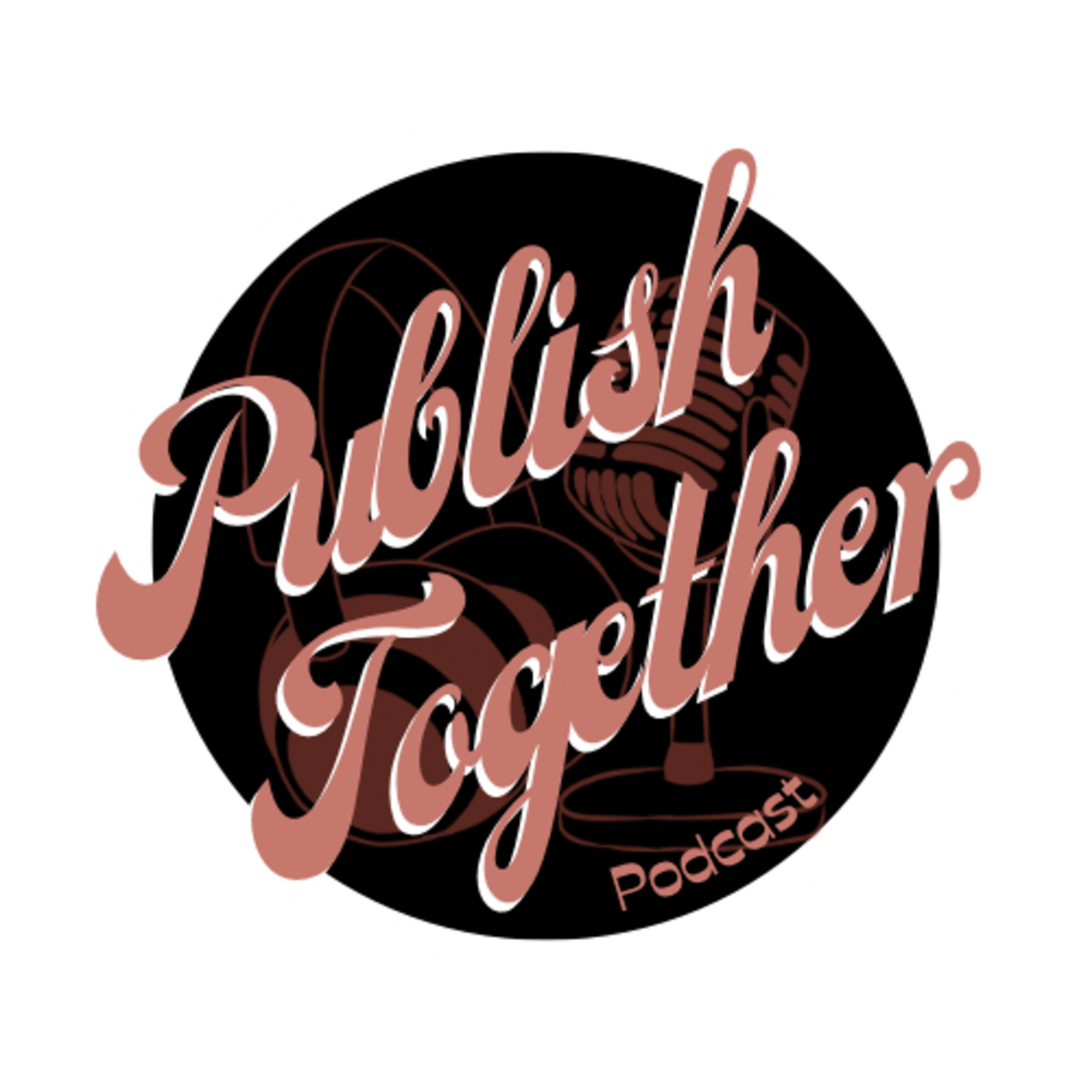 Publish Together Podcast podcast artwork