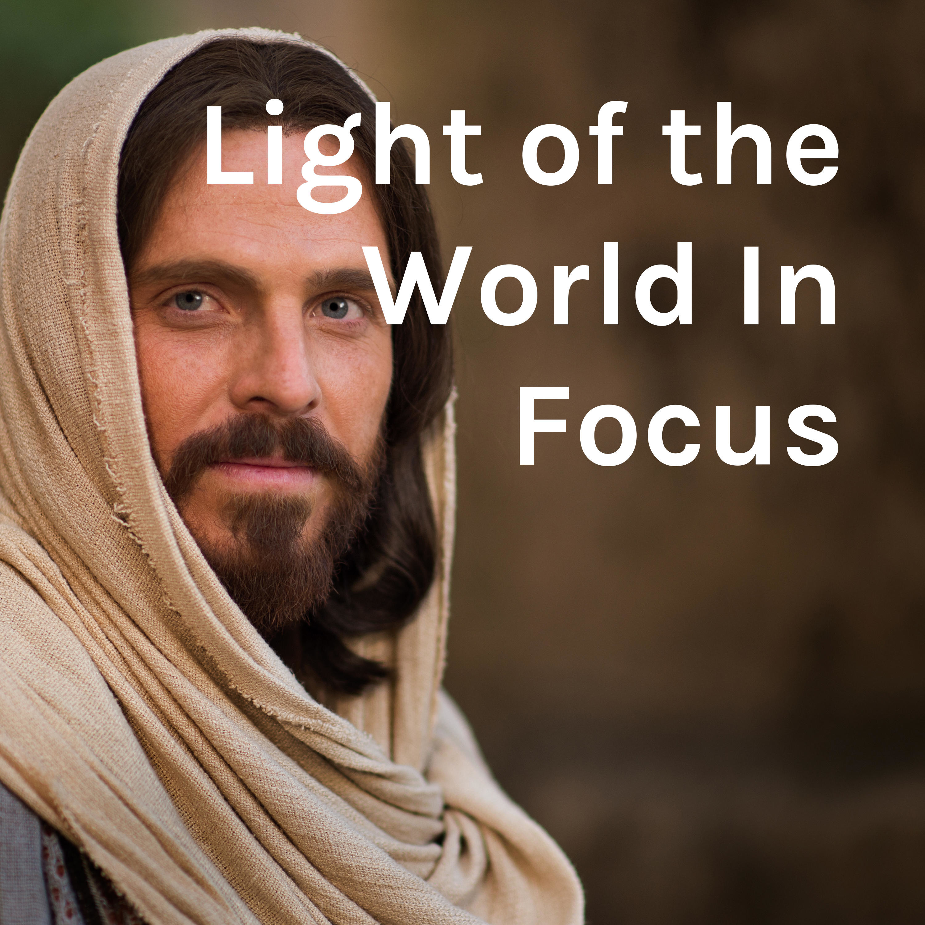 Light of the World In Focus