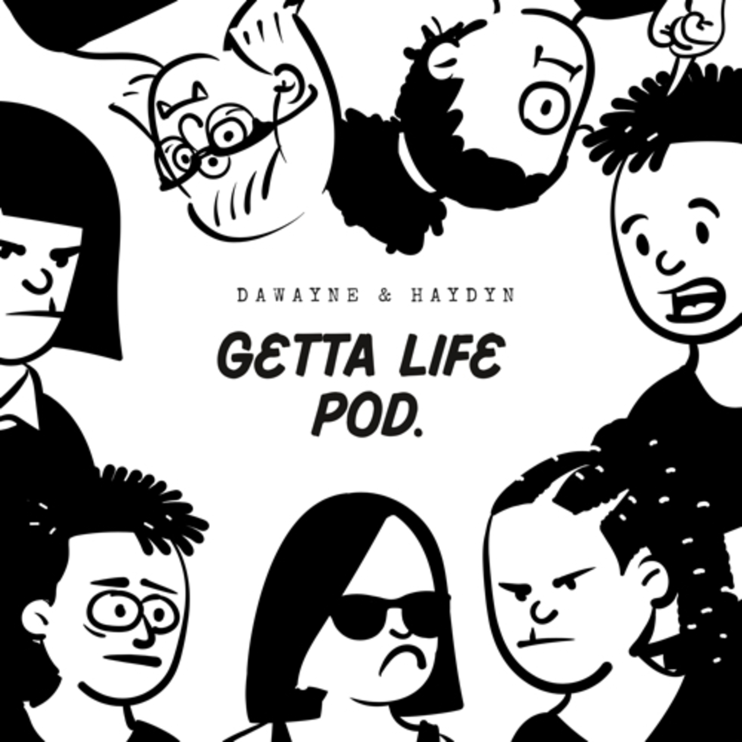 Getta Life podcast