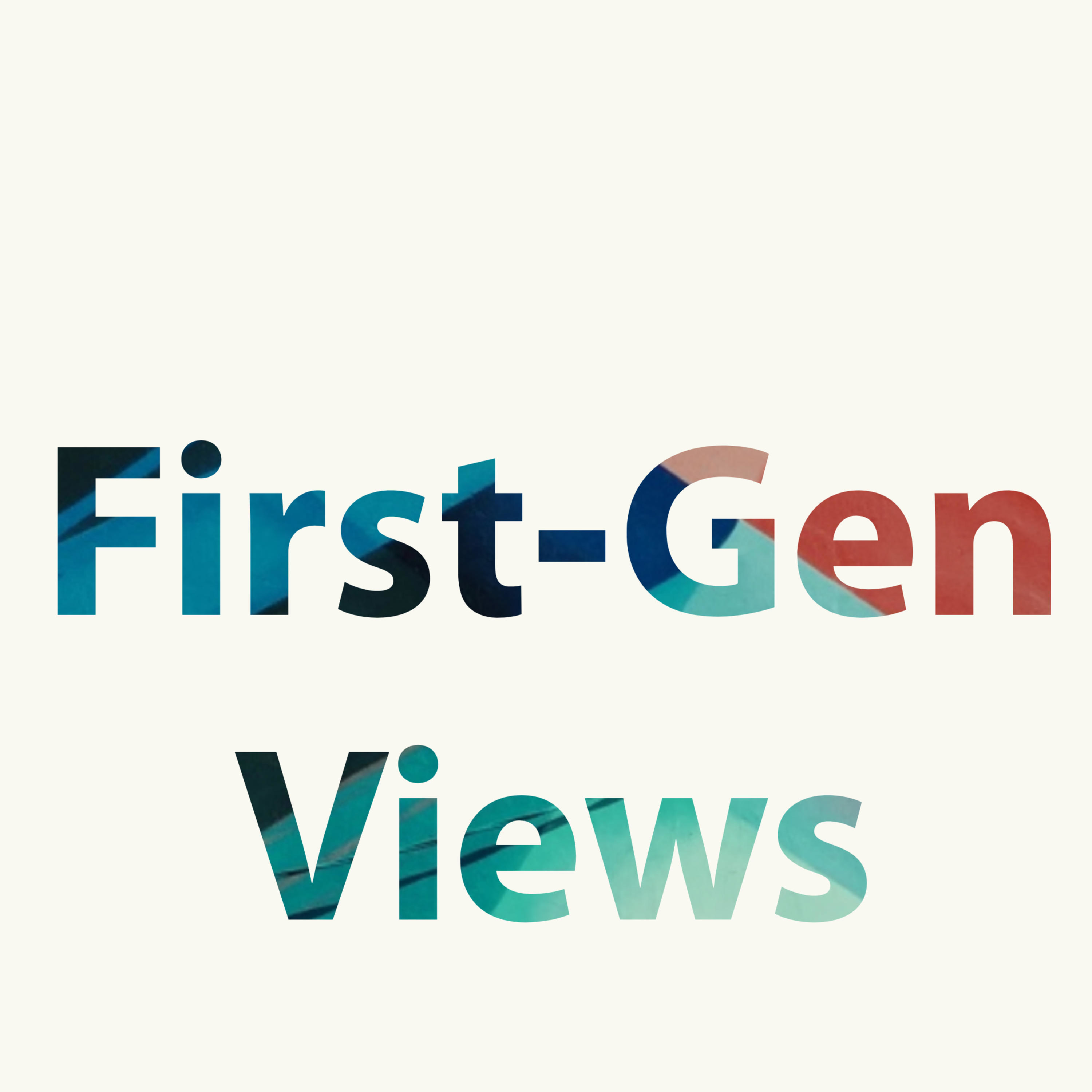 First-Gen Views
