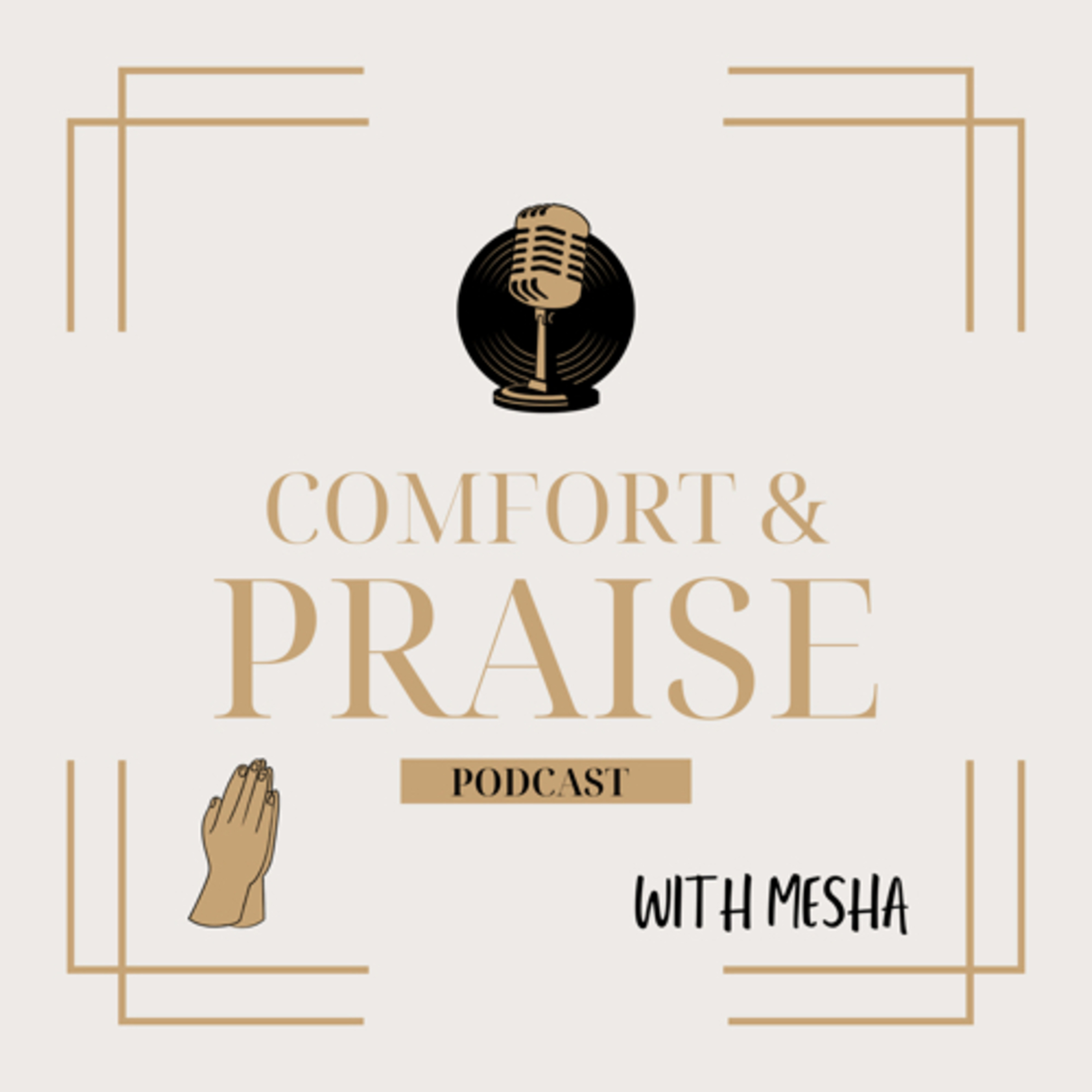 Comfort and Praise podcast artwork