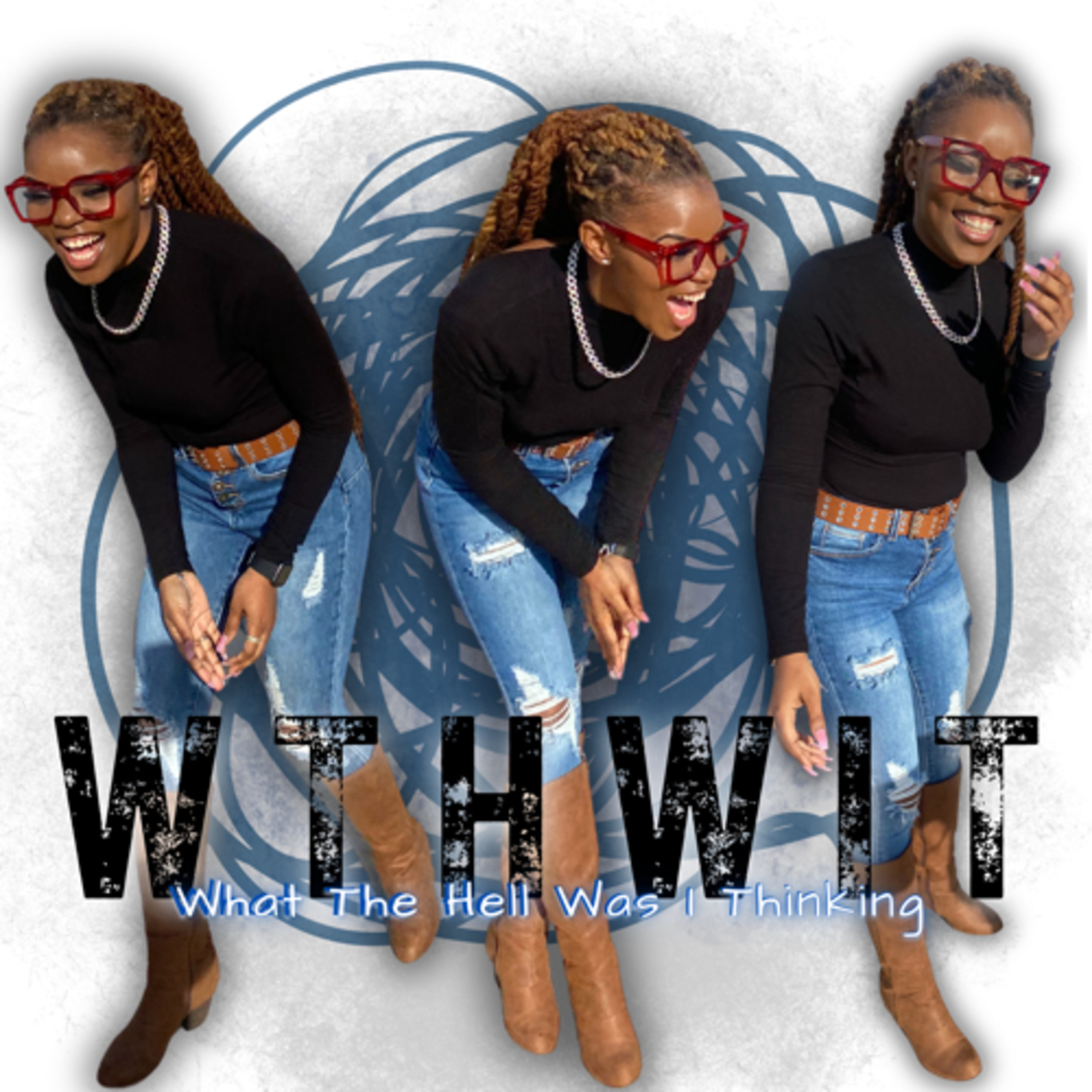 What The Hell Was I Thinking… podcast artwork