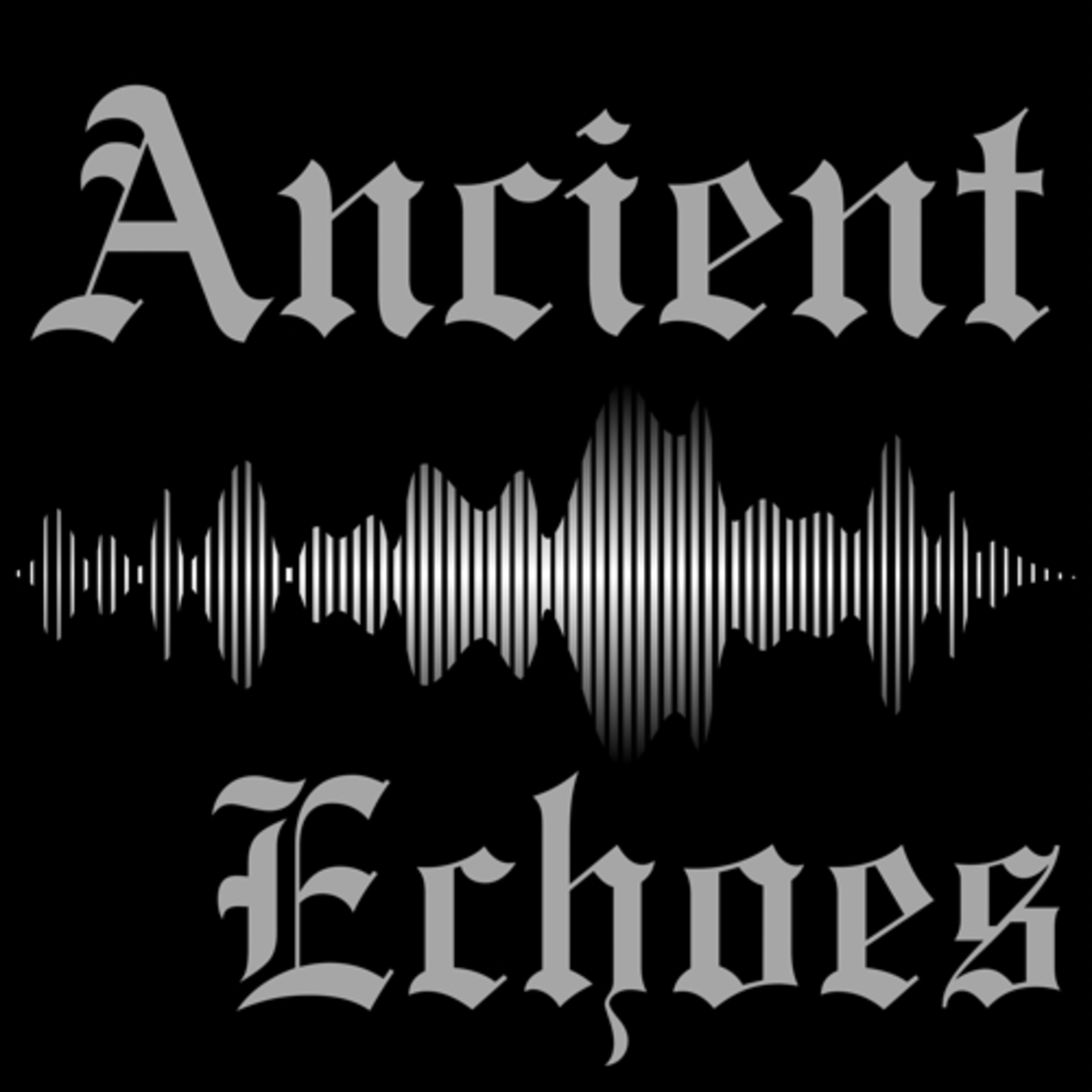 Ancient Echoes