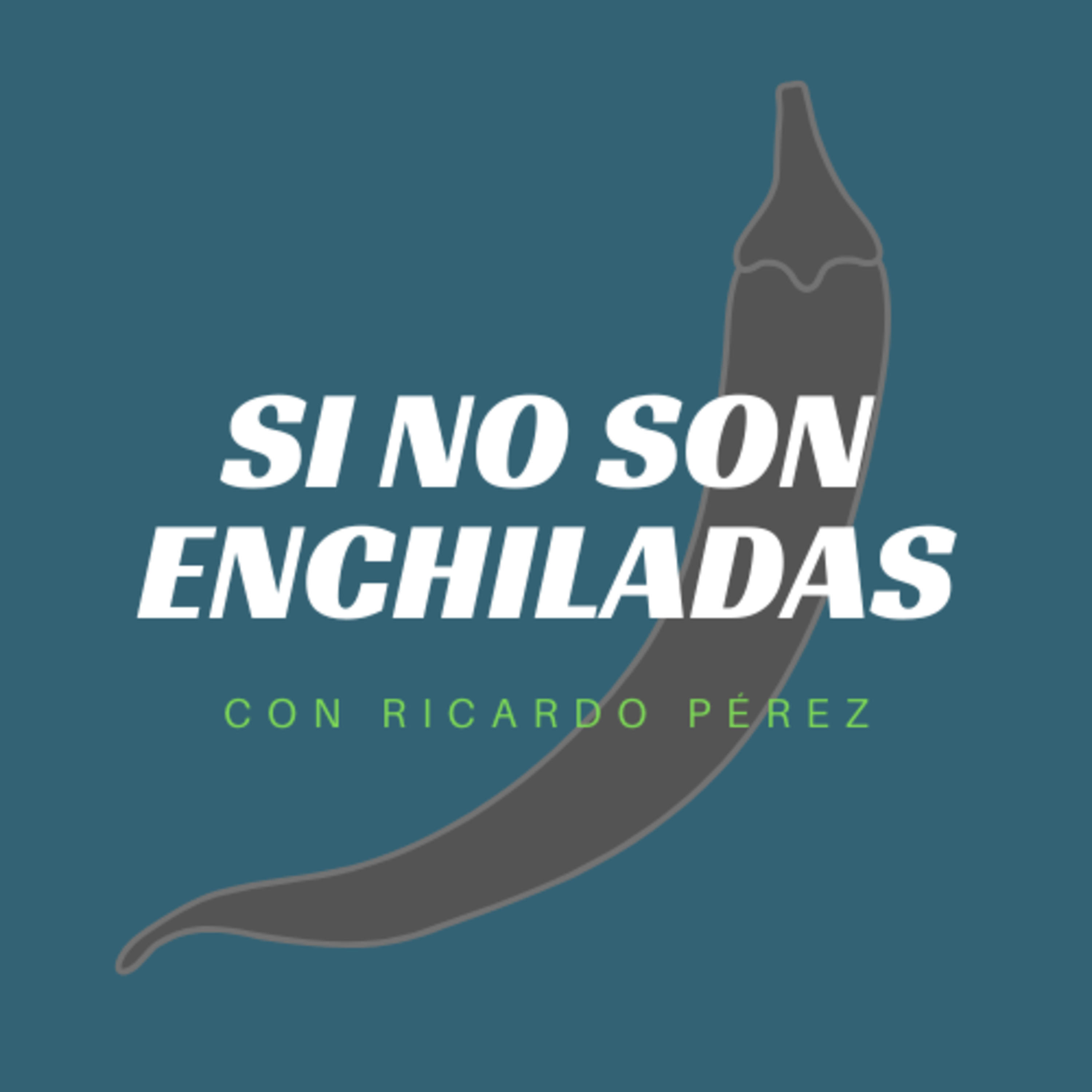 Si no son enchiladas