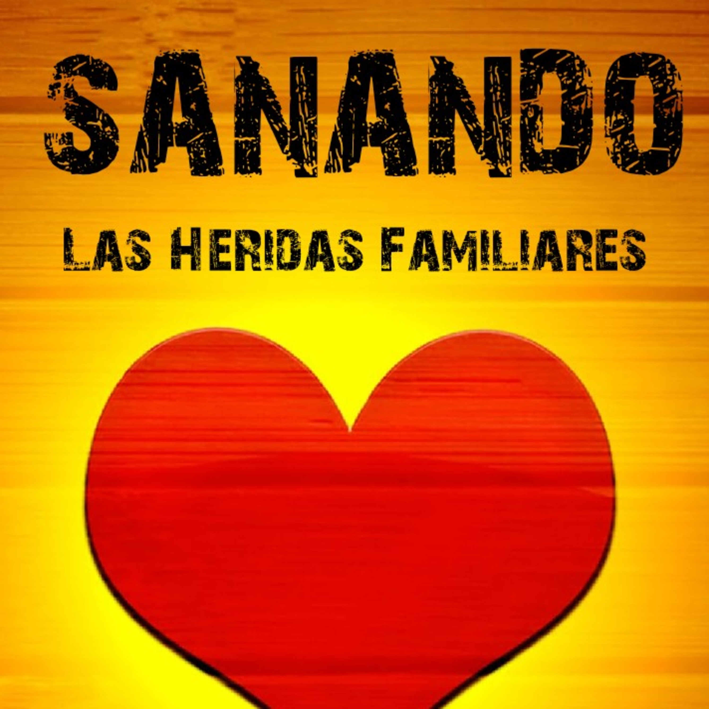 Sanando Las Heridas Familiares