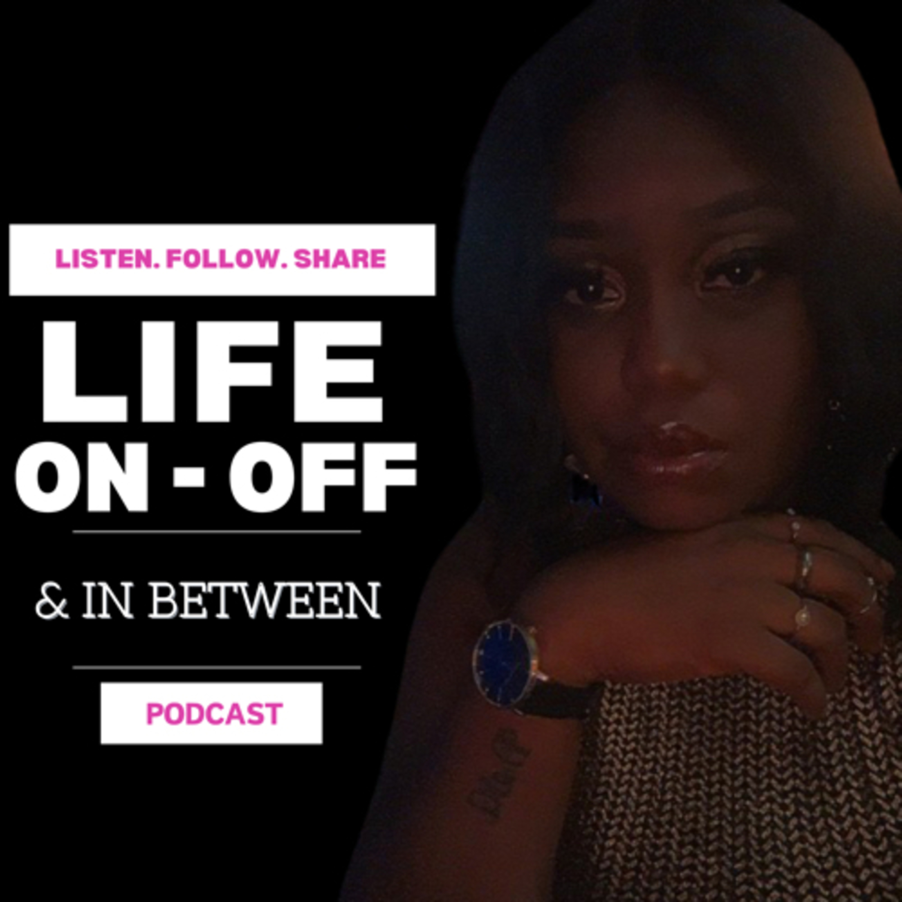 LIFE | on - off and in between podcast artwork