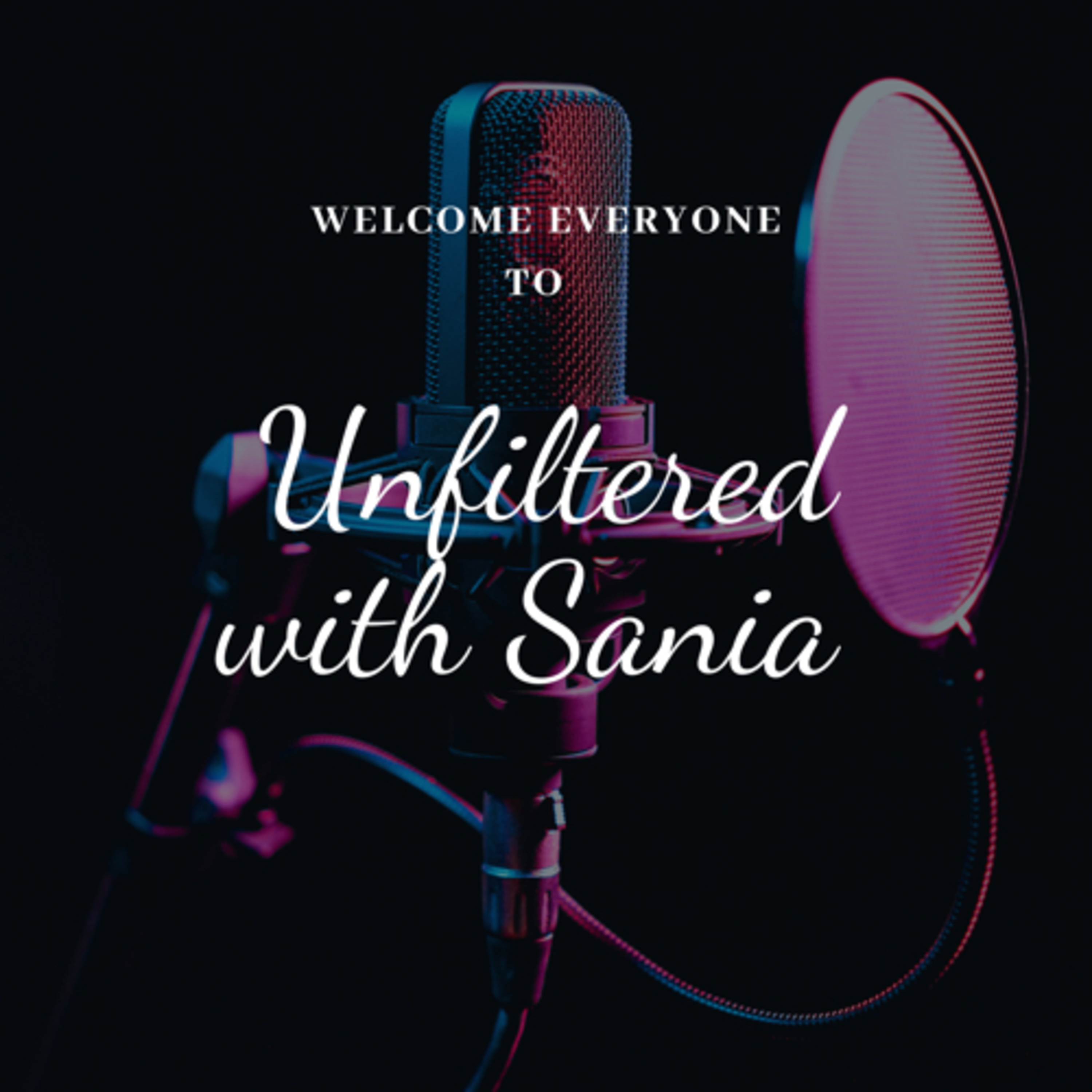 Unfiltered with Sania podcast artwork
