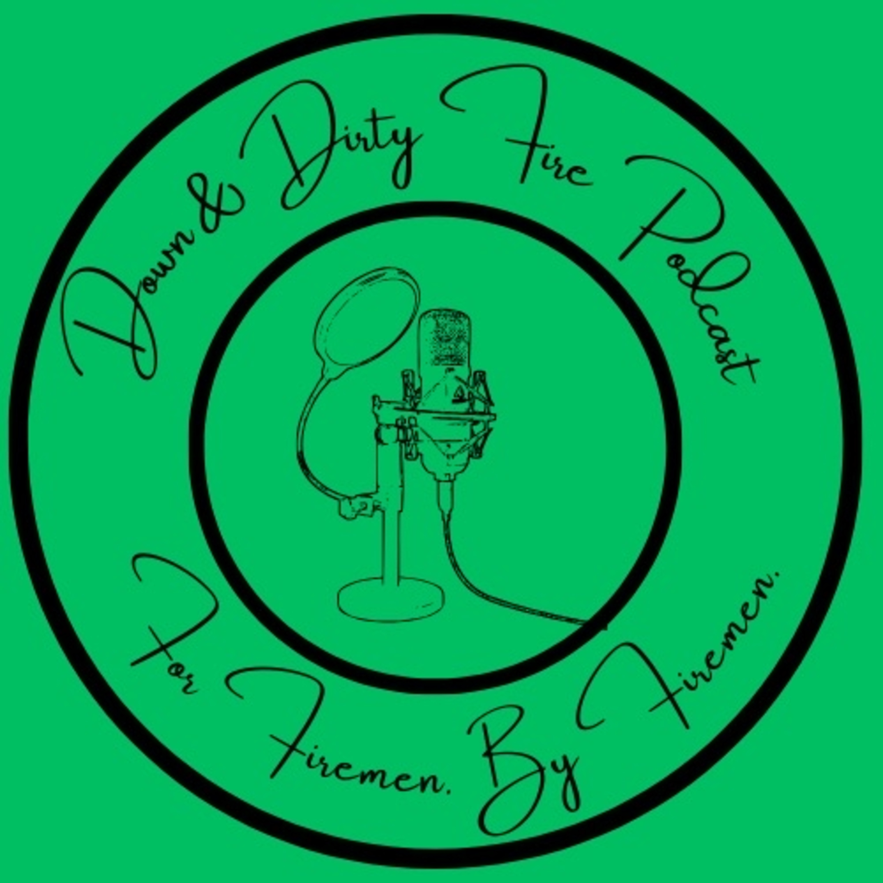 Down & Dirty Fire Podcast podcast artwork
