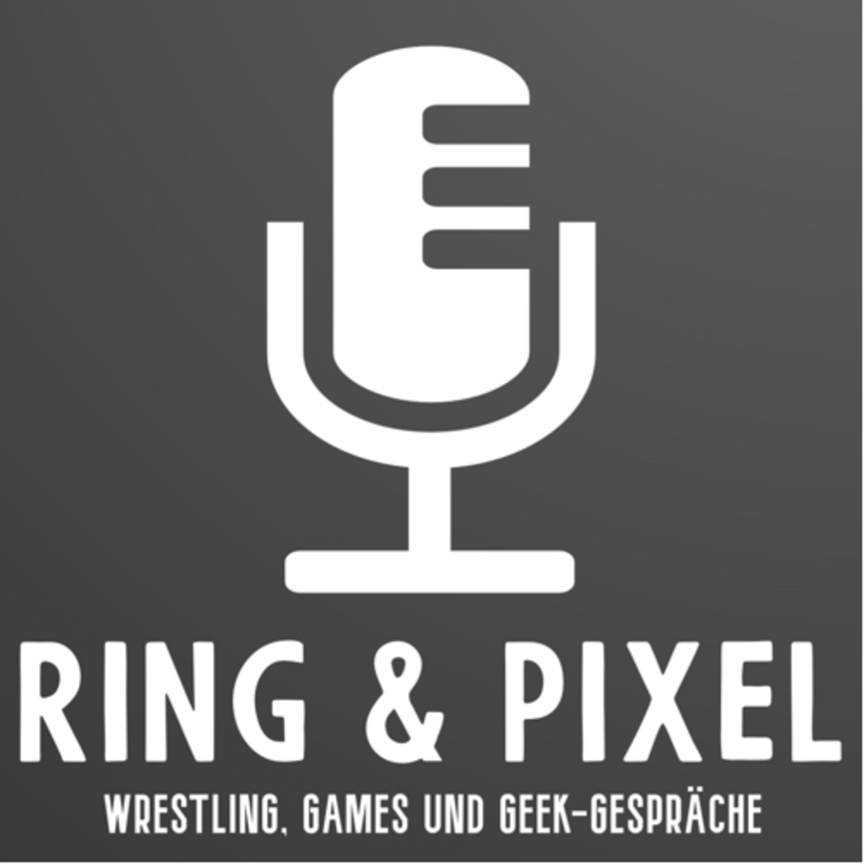 Ring und Pixel: Wrestling, Games und Geek-Gespräche podcast artwork