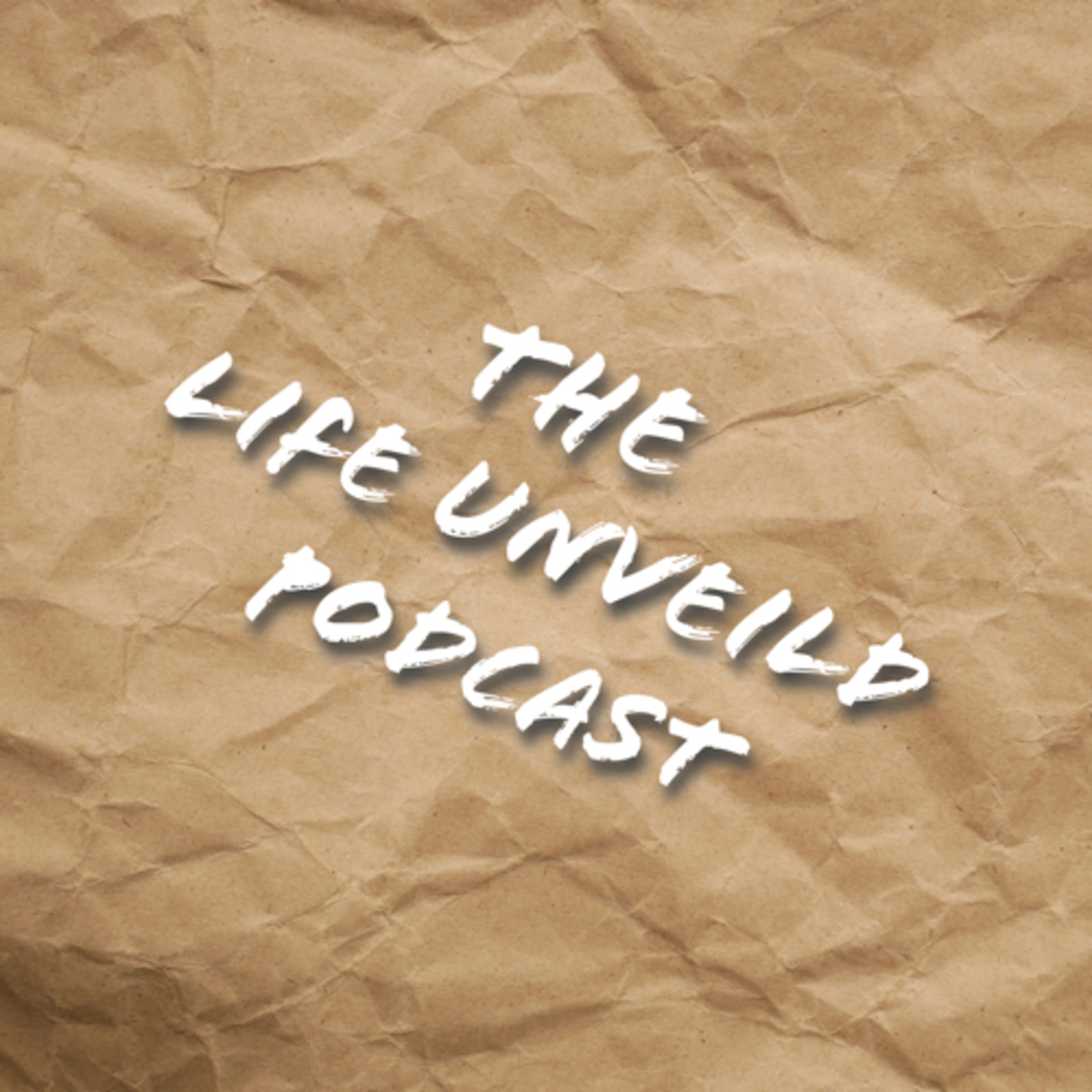 The Life Unveiled podcast podcast artwork