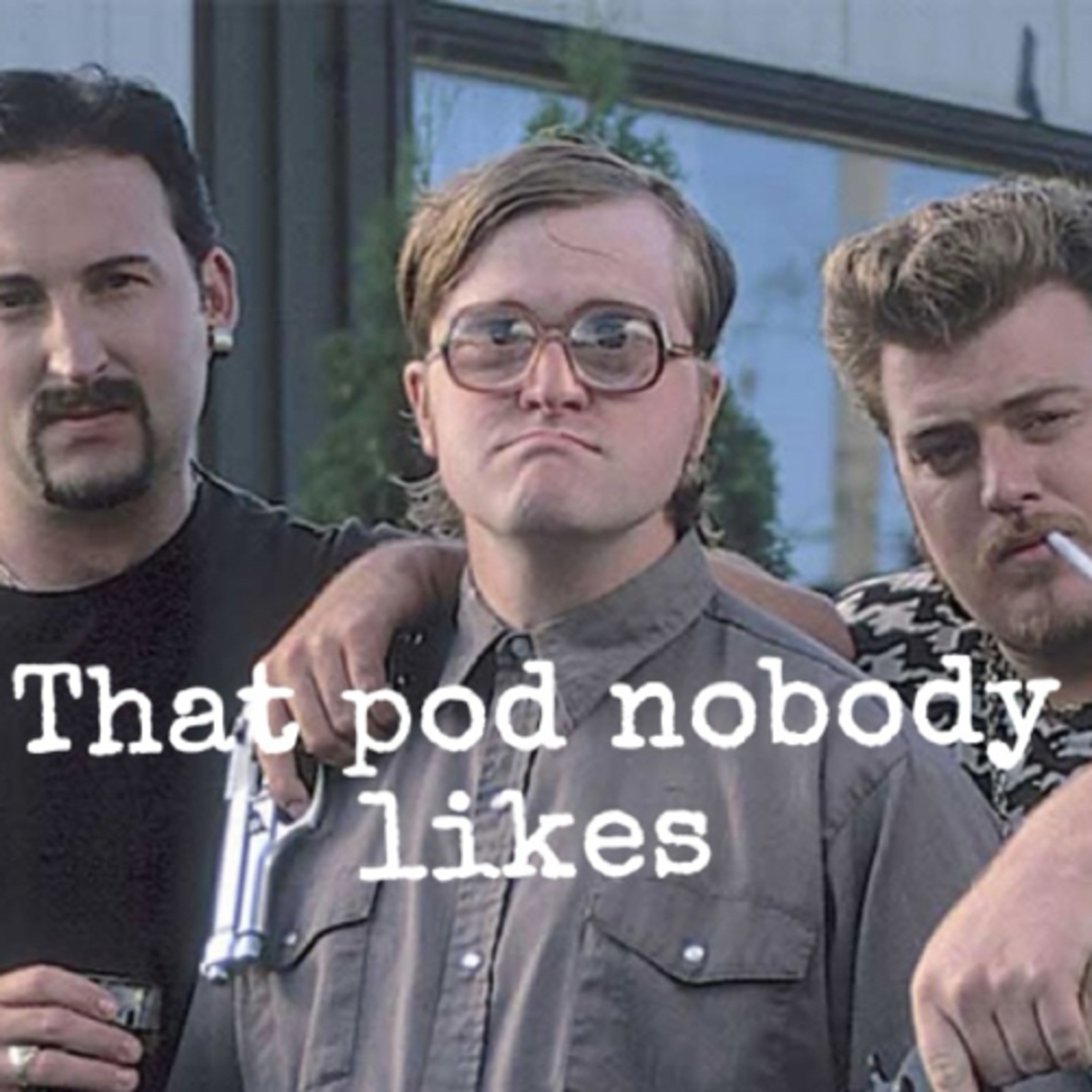 That pod nobody likes podcast artwork