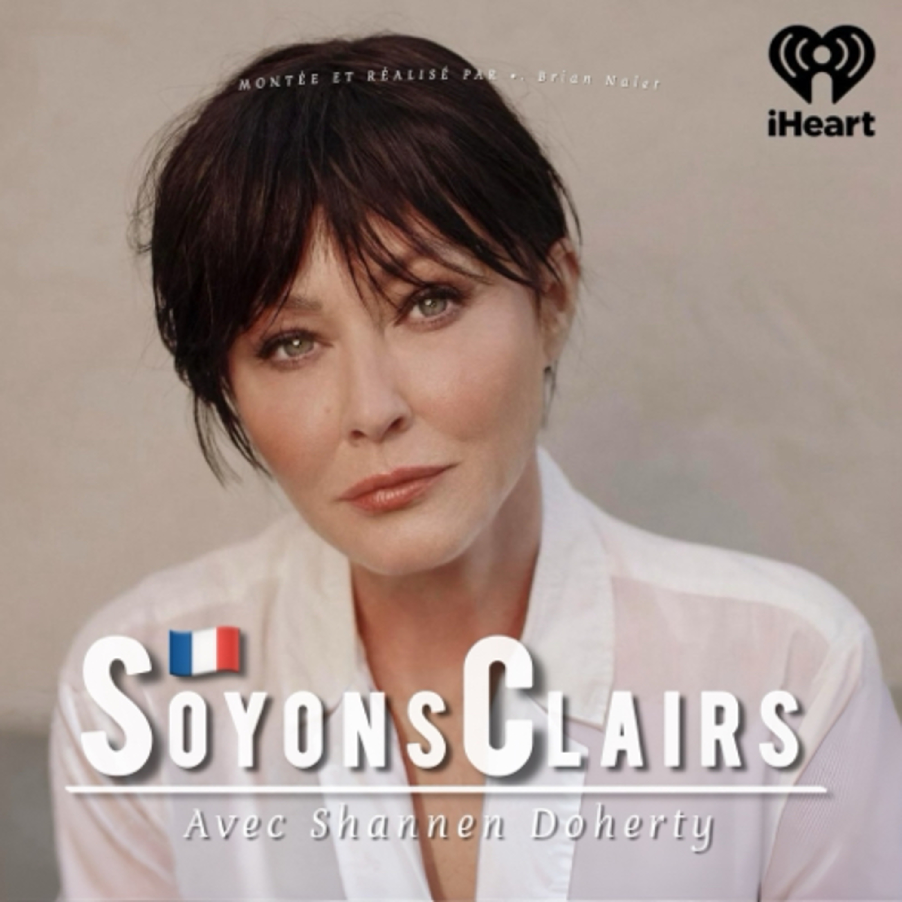 Soyons Clairs avec Shannen Doherty podcast artwork