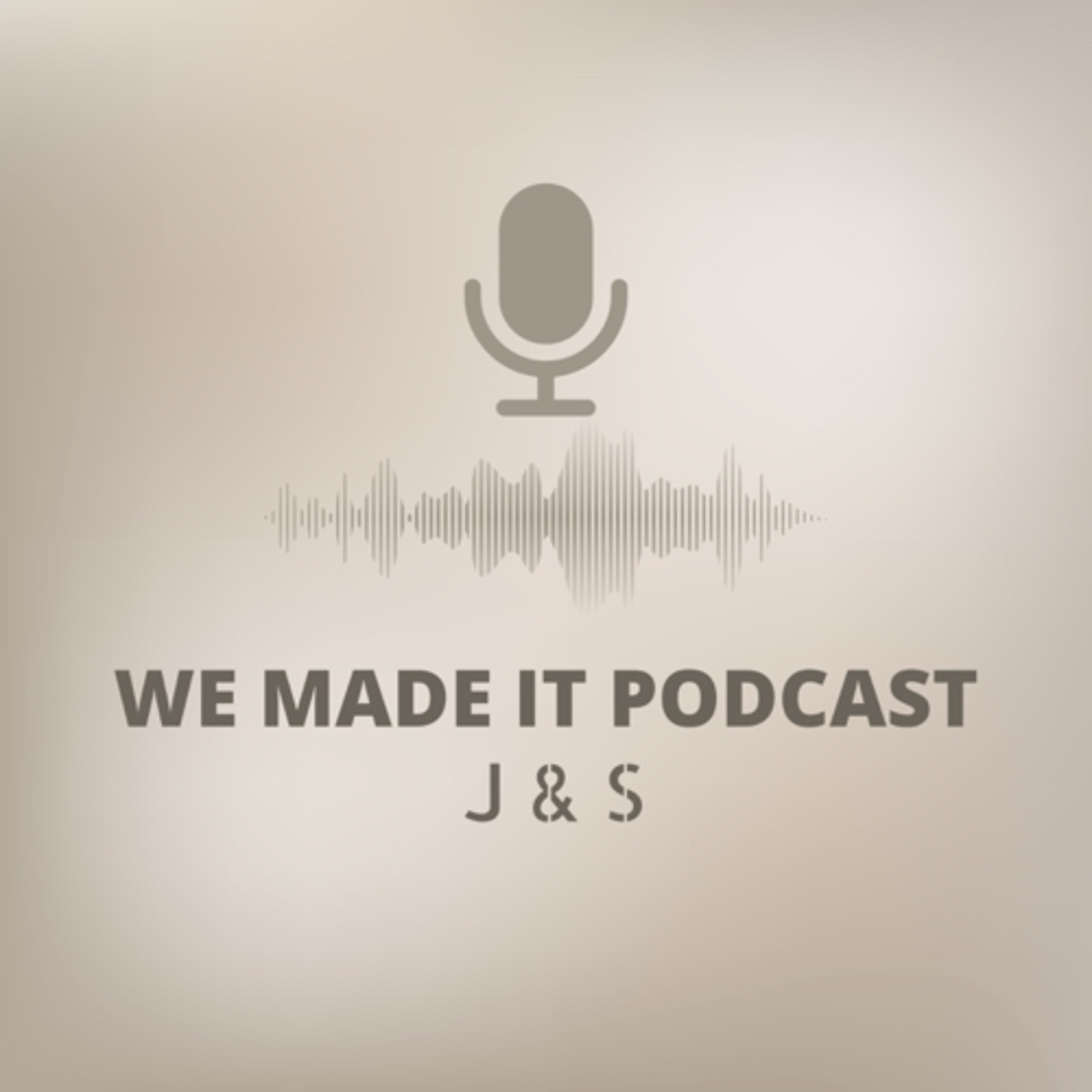 We Made It Podcast