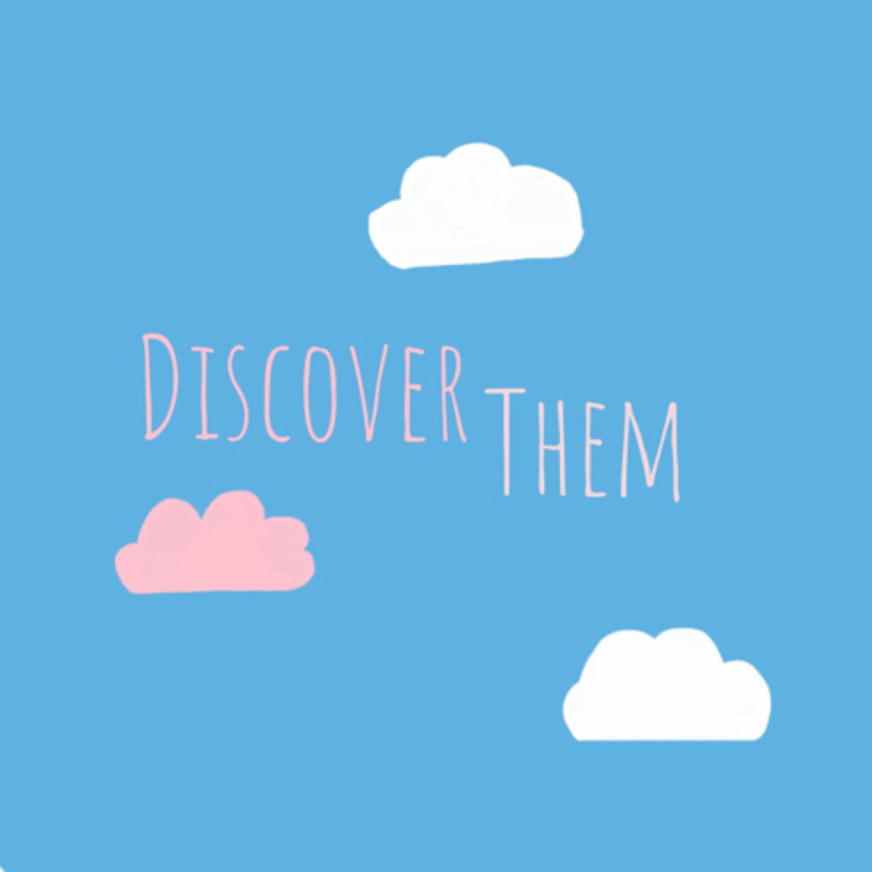 Discover them
