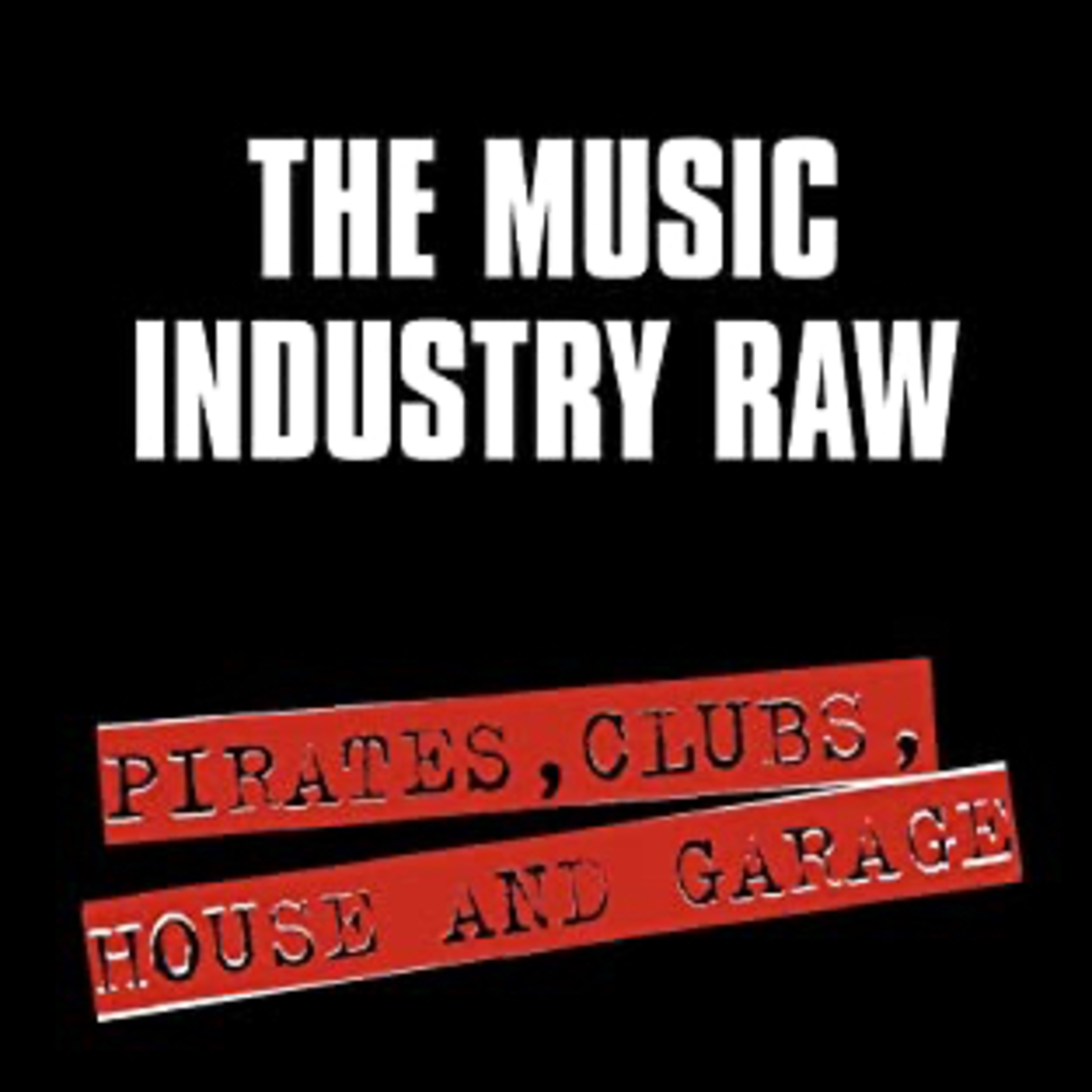The Music Industry Raw XTRA podcast artwork