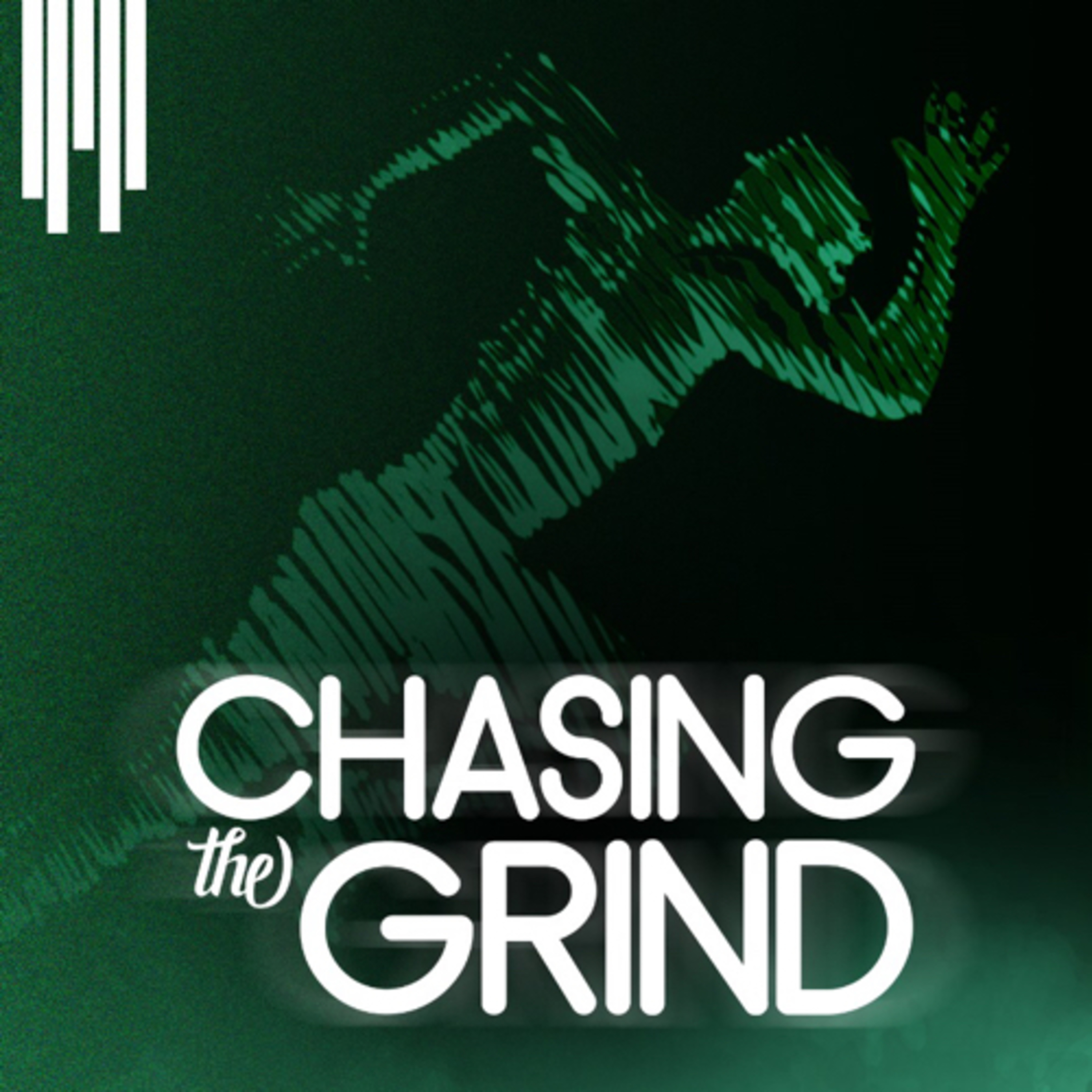 Chasing The Grind