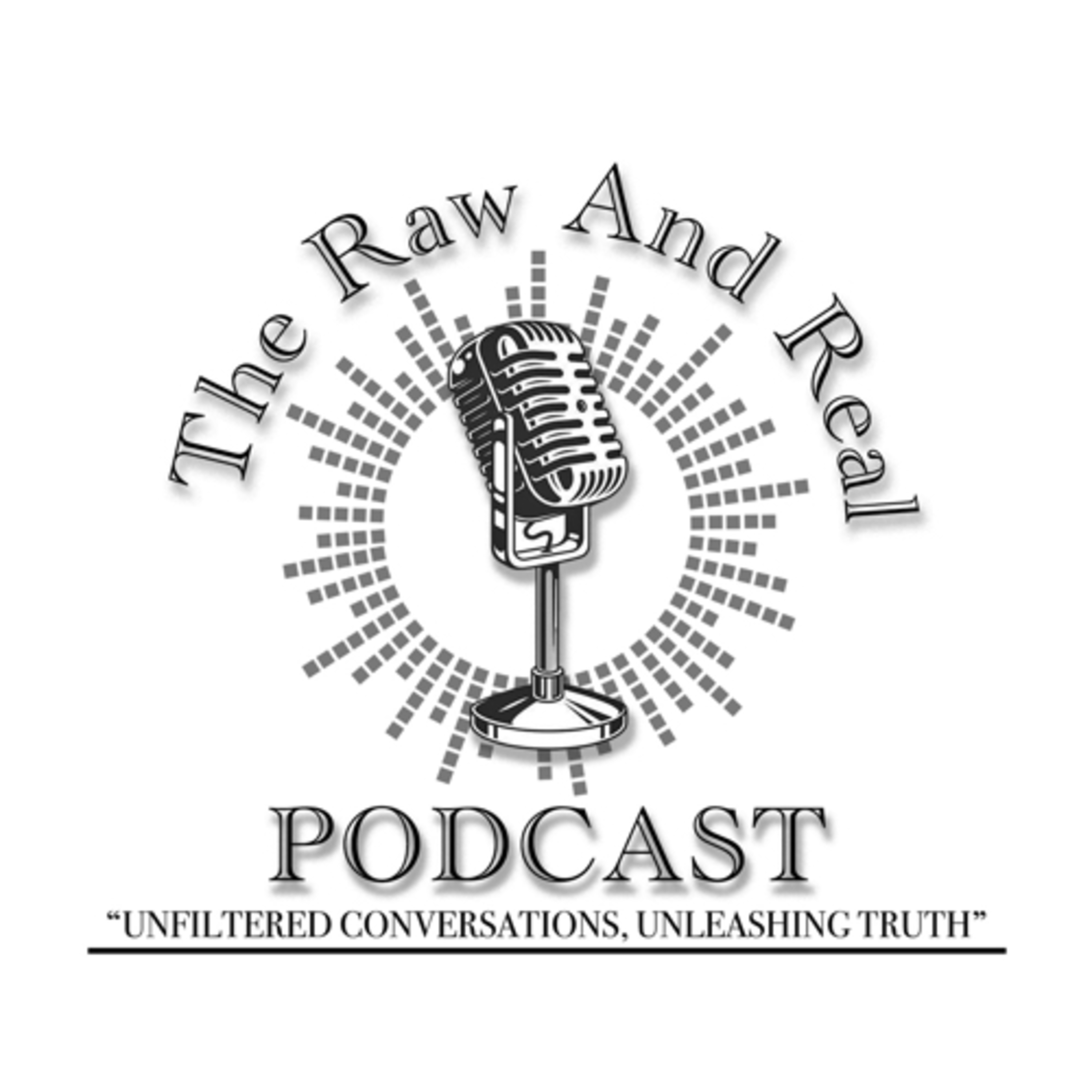 The Raw and Real Podcast